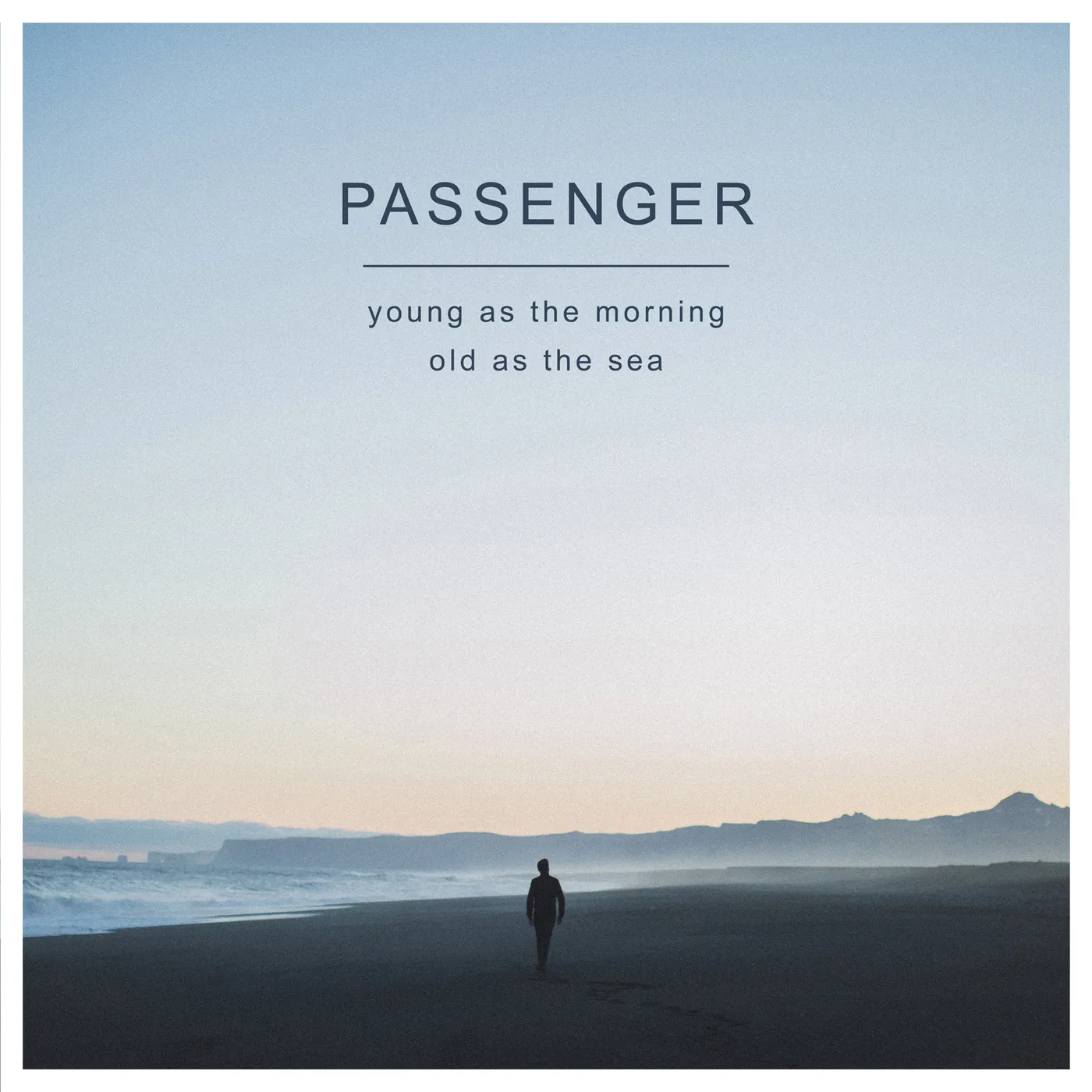 Passenger YOUNG AS THE MORNING OLD AS THE SEA CD