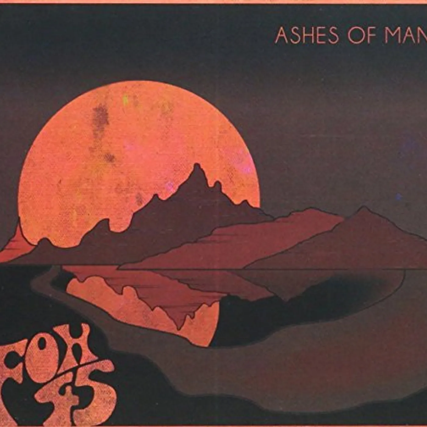 Fox 45 ASHES OF MAN CD