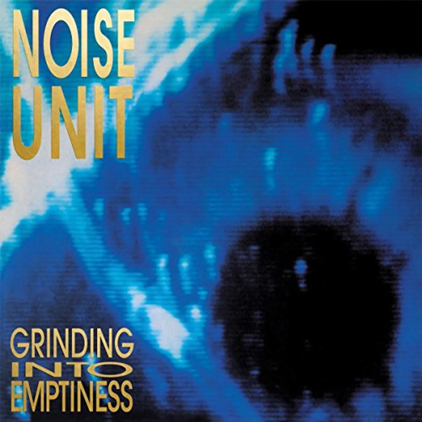 Noise Unit GRINDING INTO EMPTINESS CD