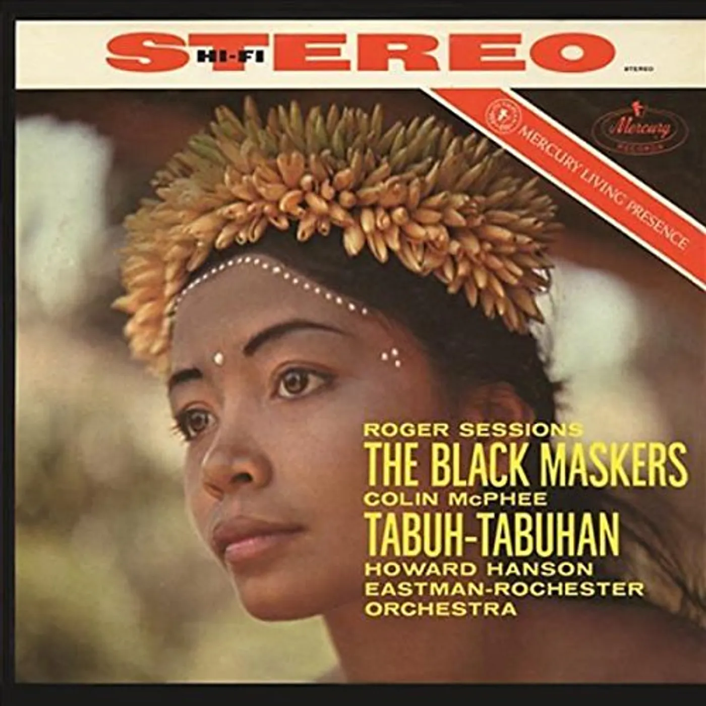Howard Hanson & The Eastman-Rochester Symphony Orchestra SESSIONS: THE BLACK MASKERS / MCPHEE: TABUH-TABUHA Vinyl Record