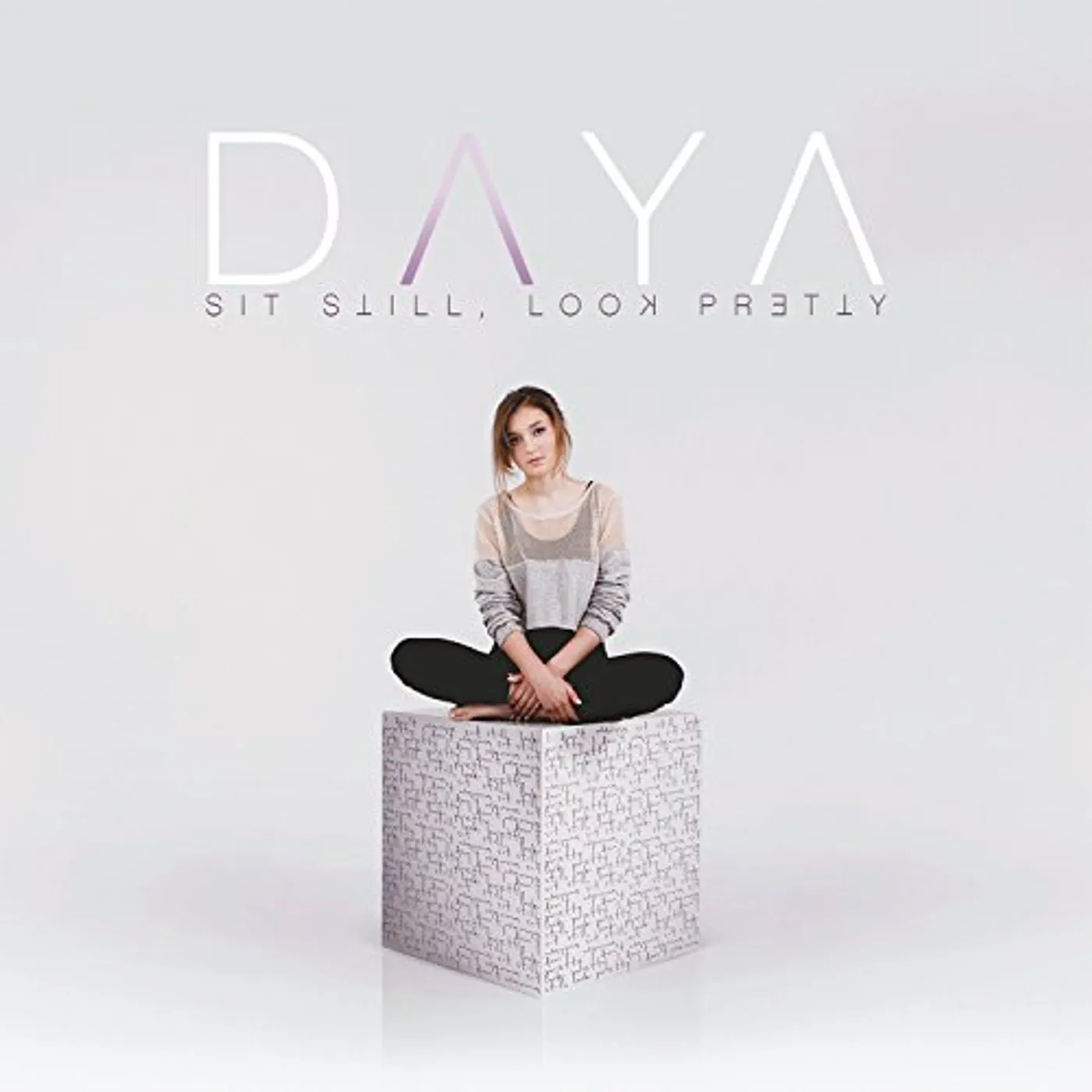 Daya SIT STILL LOOK PRETTY CD