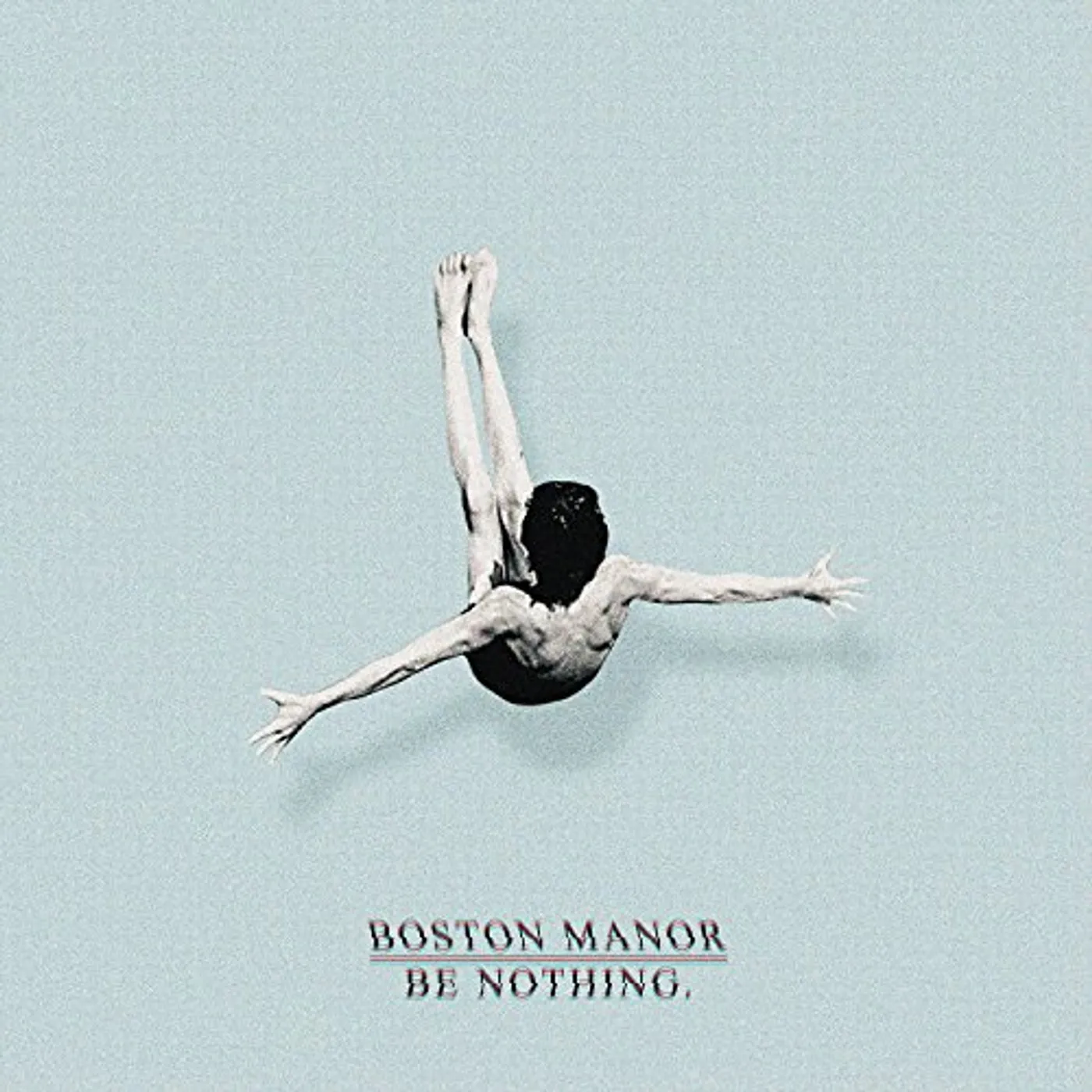 Boston Manor Be Nothing Vinyl Record
