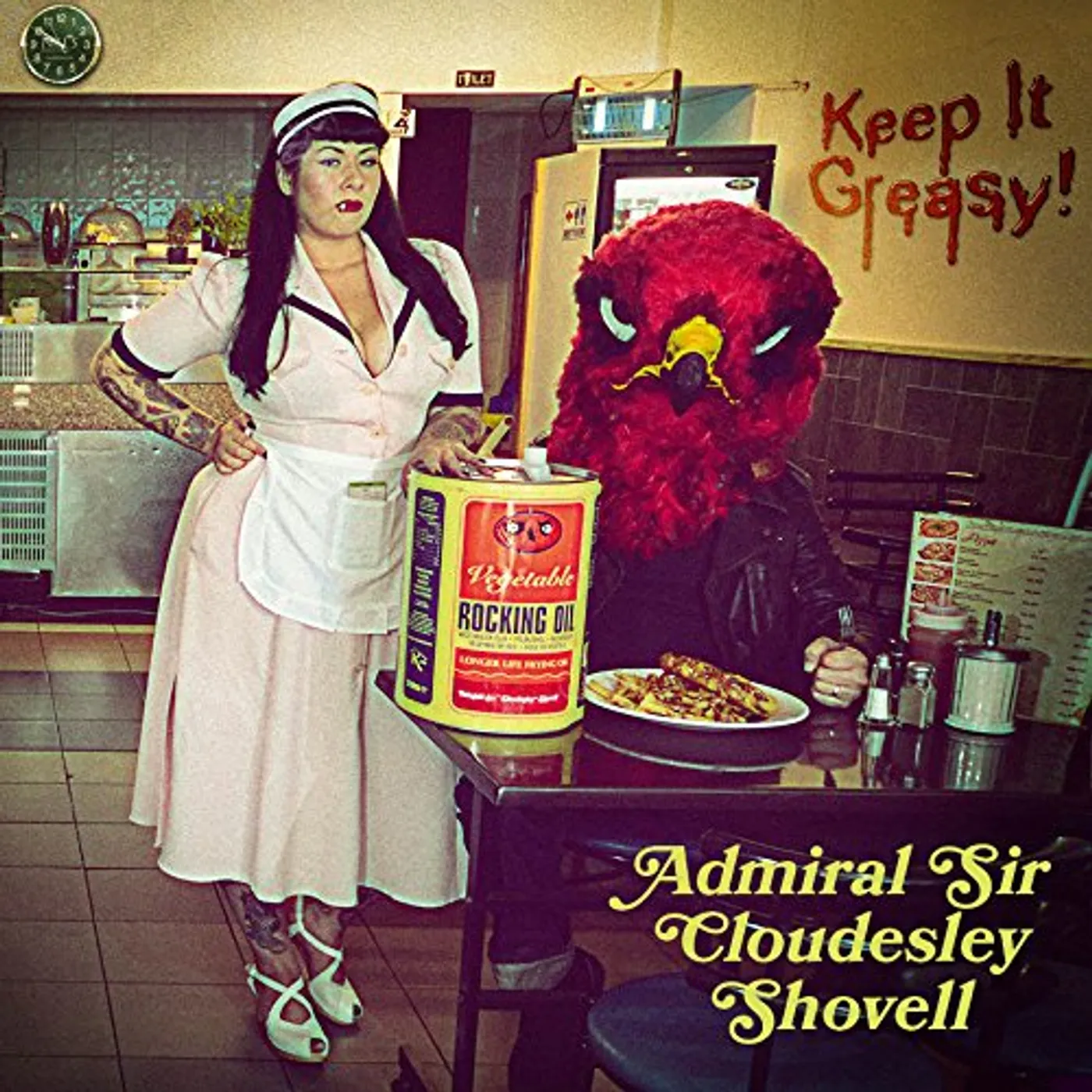 The Admiral Sir Cloudesley Shovell KEEP IT GREASY CD