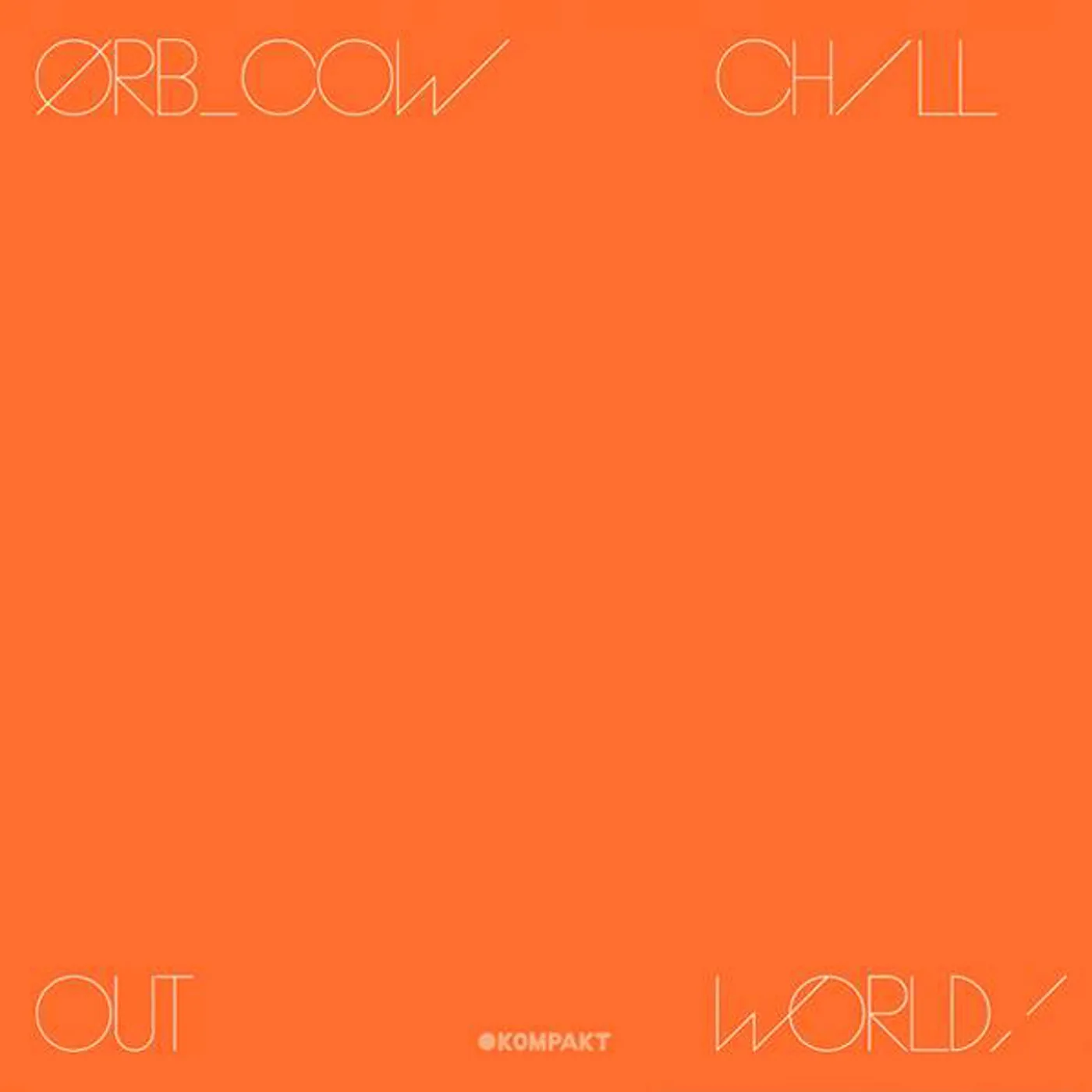 ORB COW / CHILL OUT WORLD CD