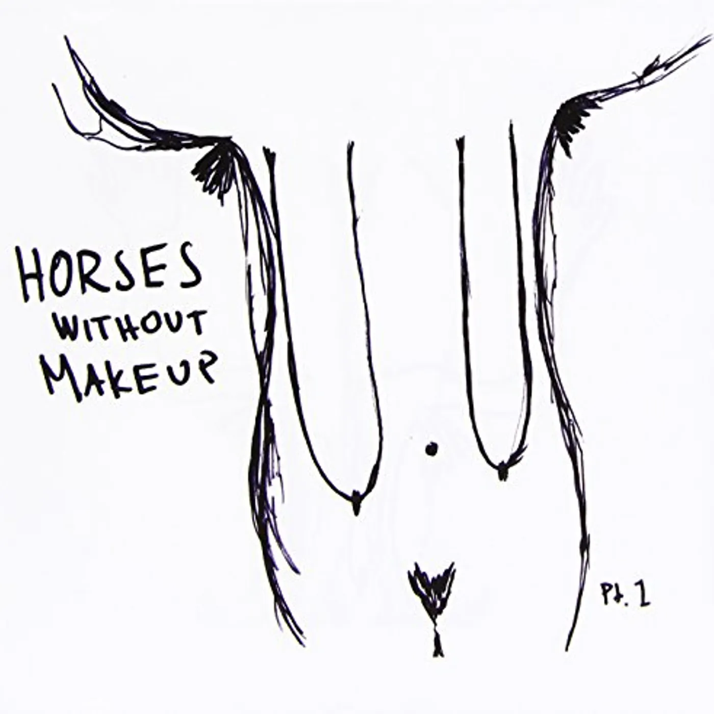 Horses Without Makeup PT 1 CD