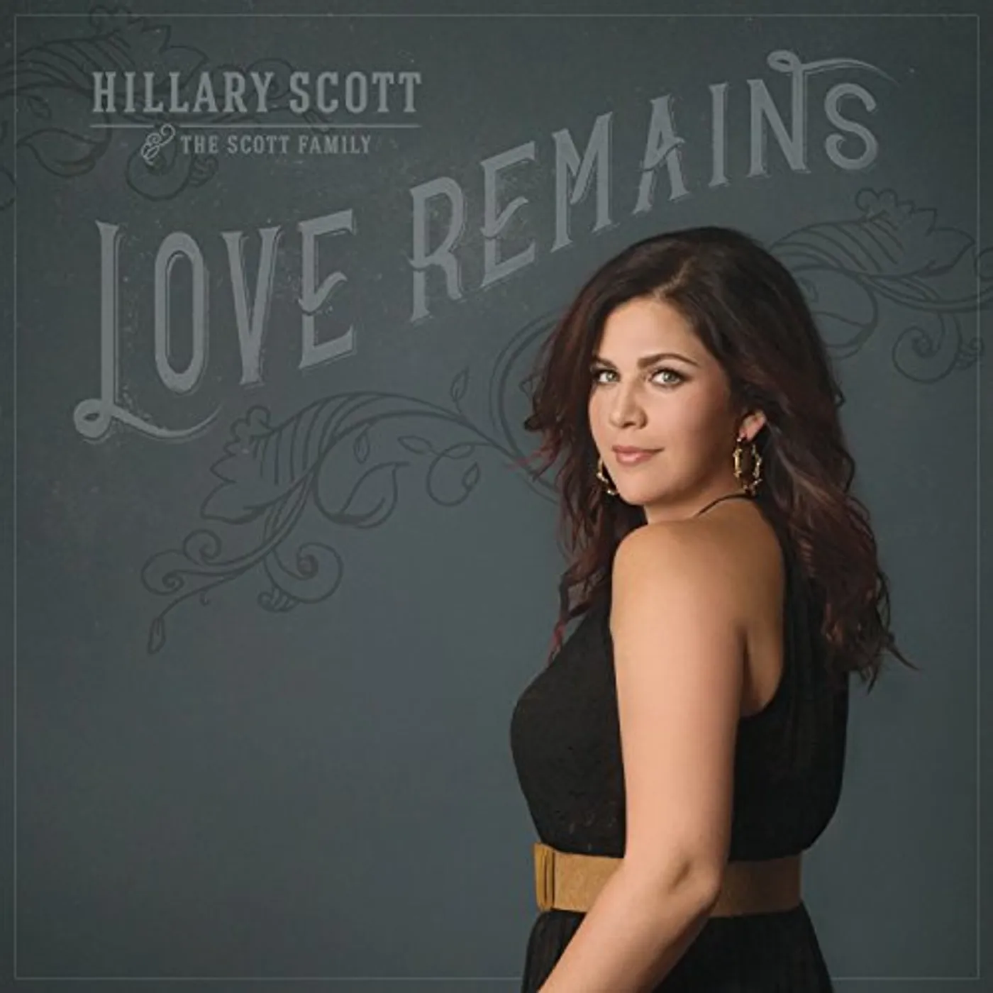Hillary Scott & The Scott Family Love Remains Vinyl Record