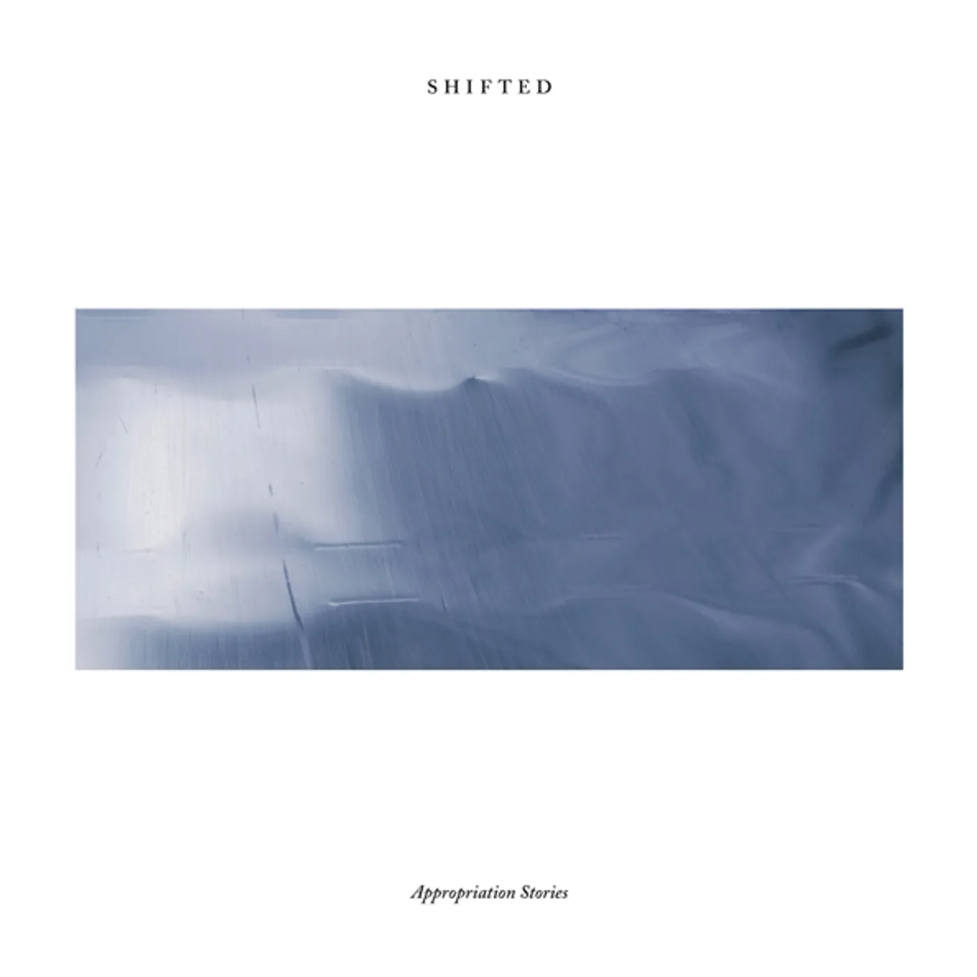 Shifted Appropriation Stories Vinyl Record