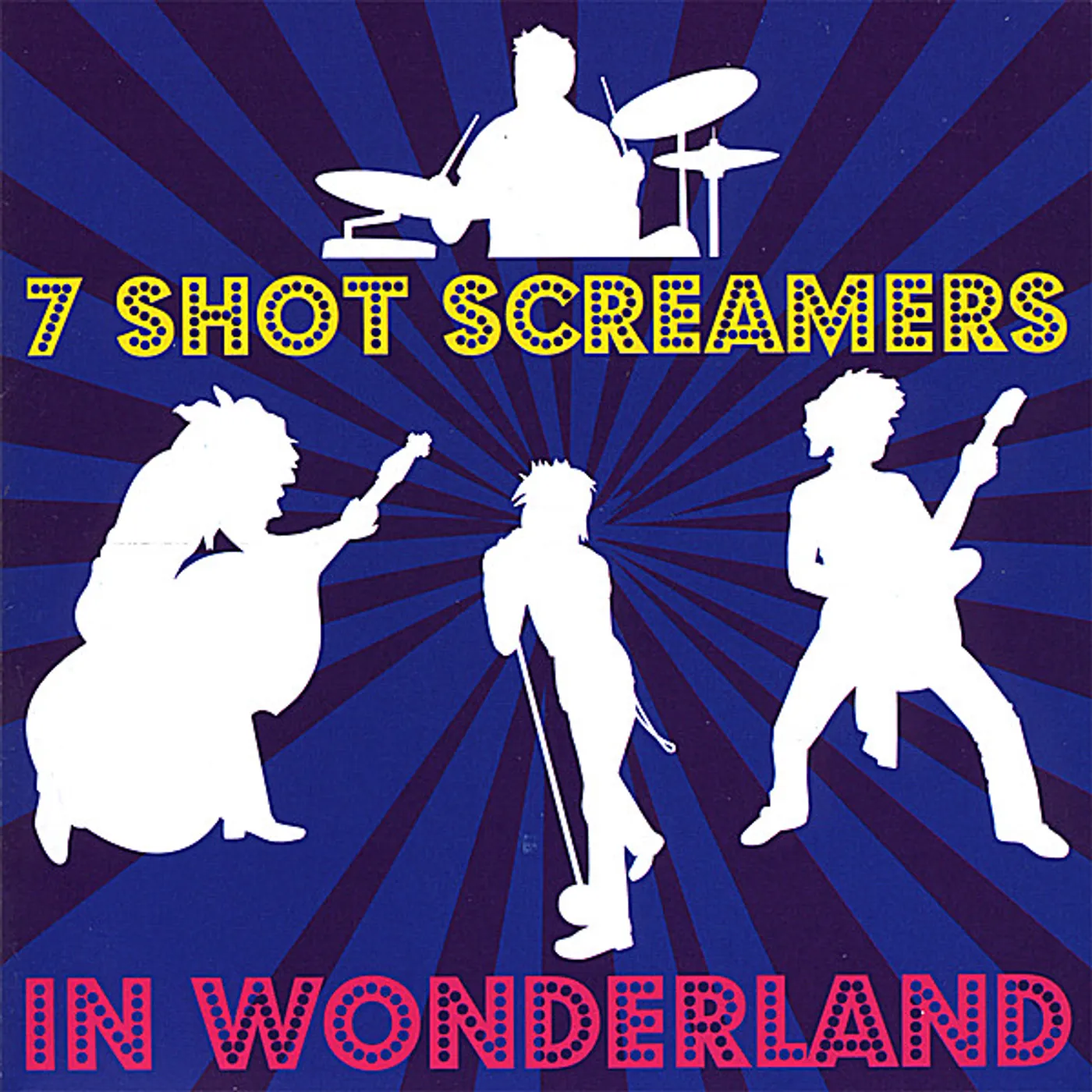 7 Shot Screamers IN WONDERLAND CD