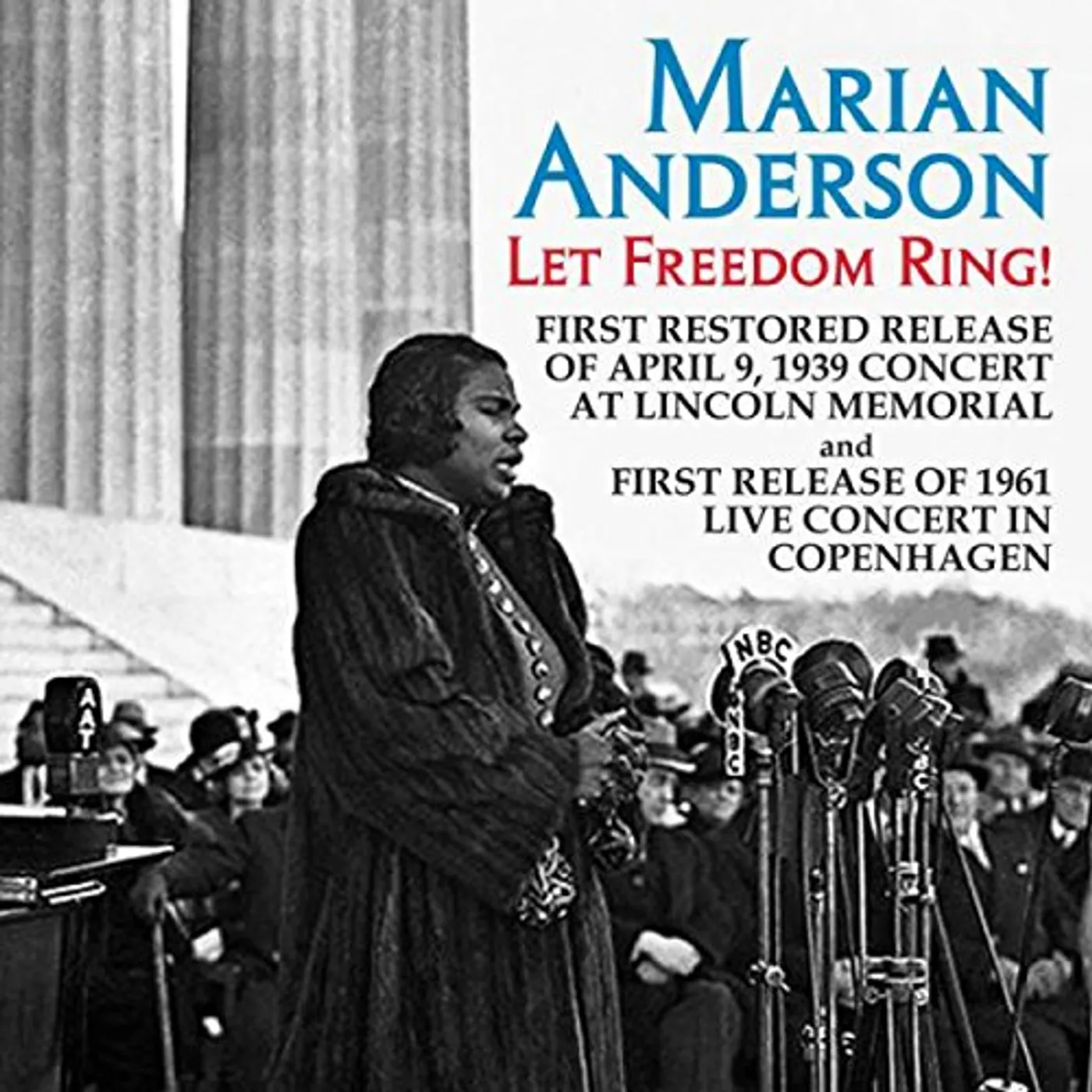 Marian Anderson LET FREEDOM RING: LIVE CONCERTS FROM LINCLON CD
