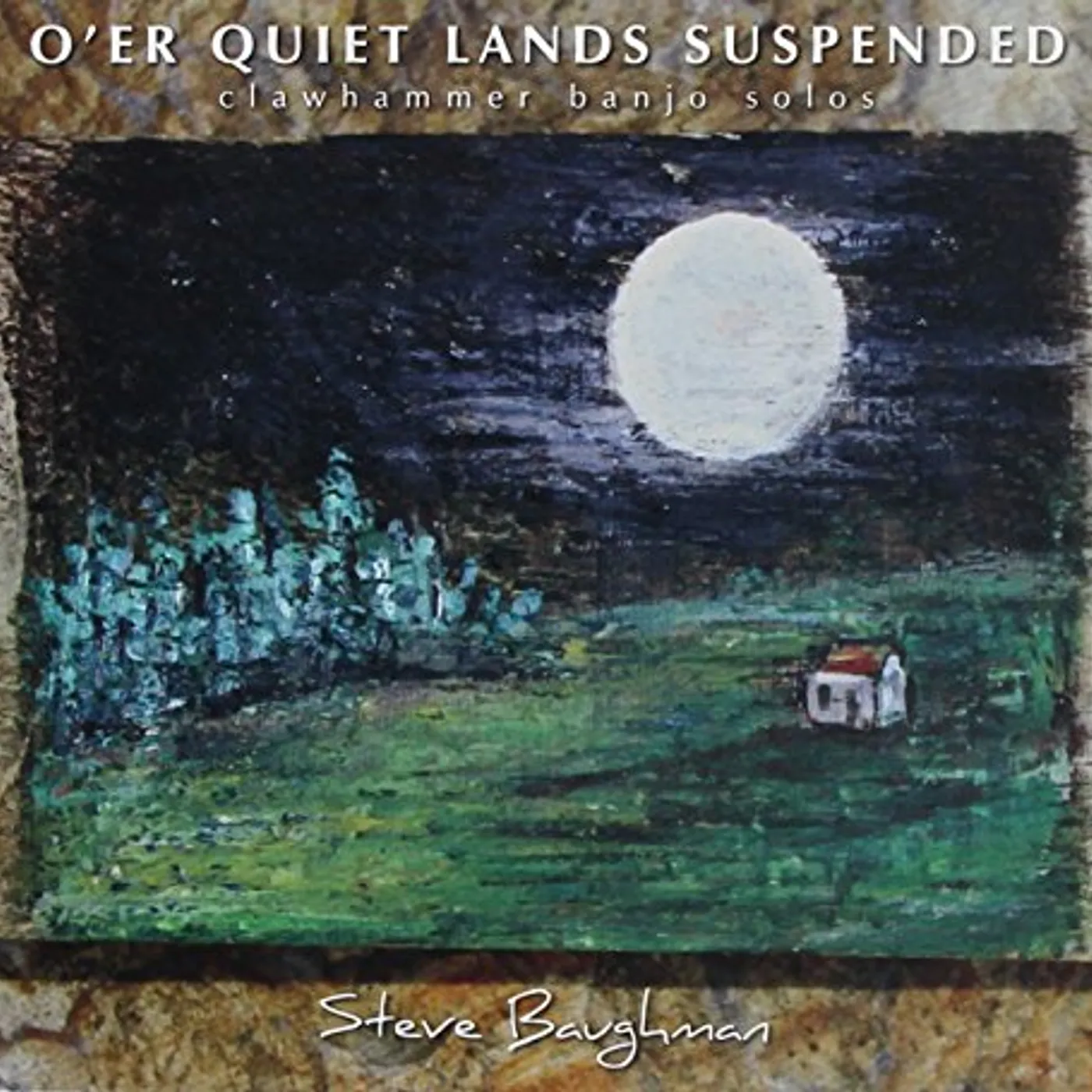 Steve Baughman O'ER QUIET LANDS SUSPENDED CD