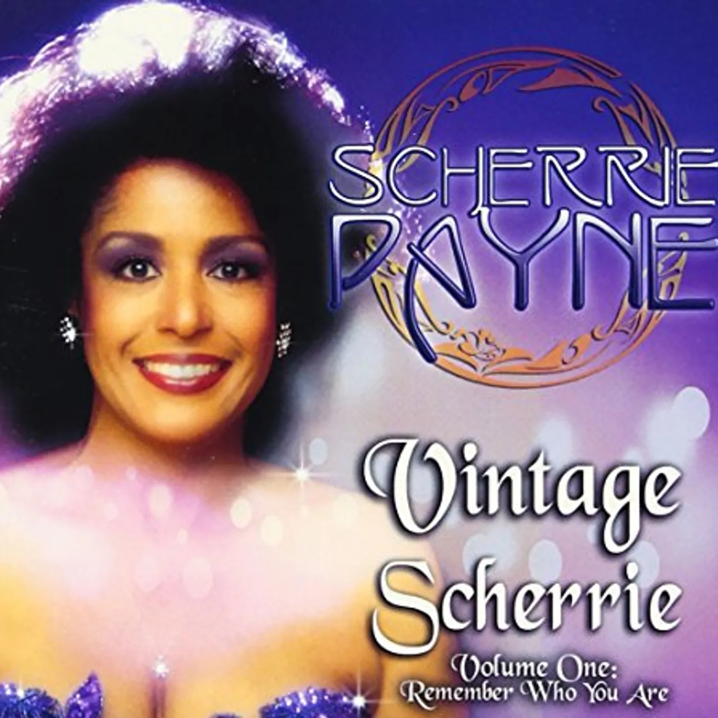 Scherrie Payne VINTAGE SCHERRIE I: REMEMBER WHO YOU ARE CD