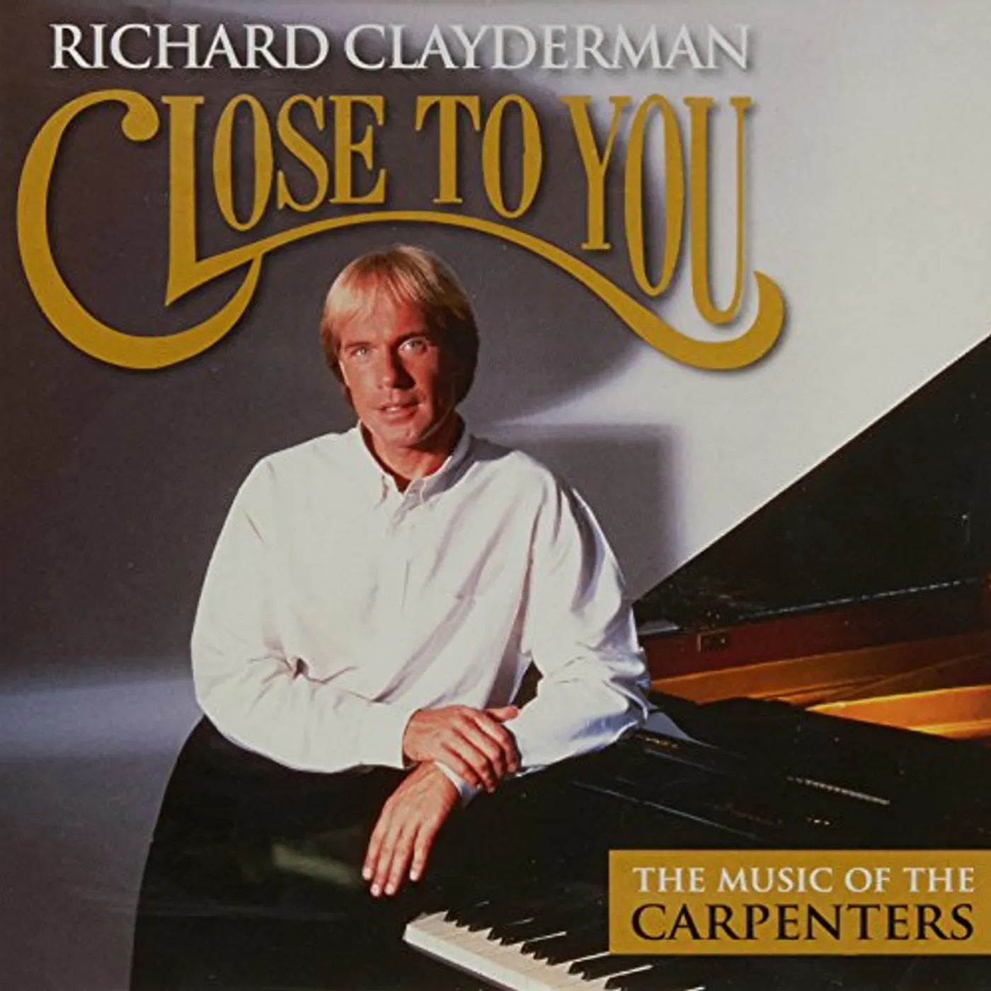 Richard Clayderman CLOSE TO YOU: MUSIC OF THE CARPENTERS CD