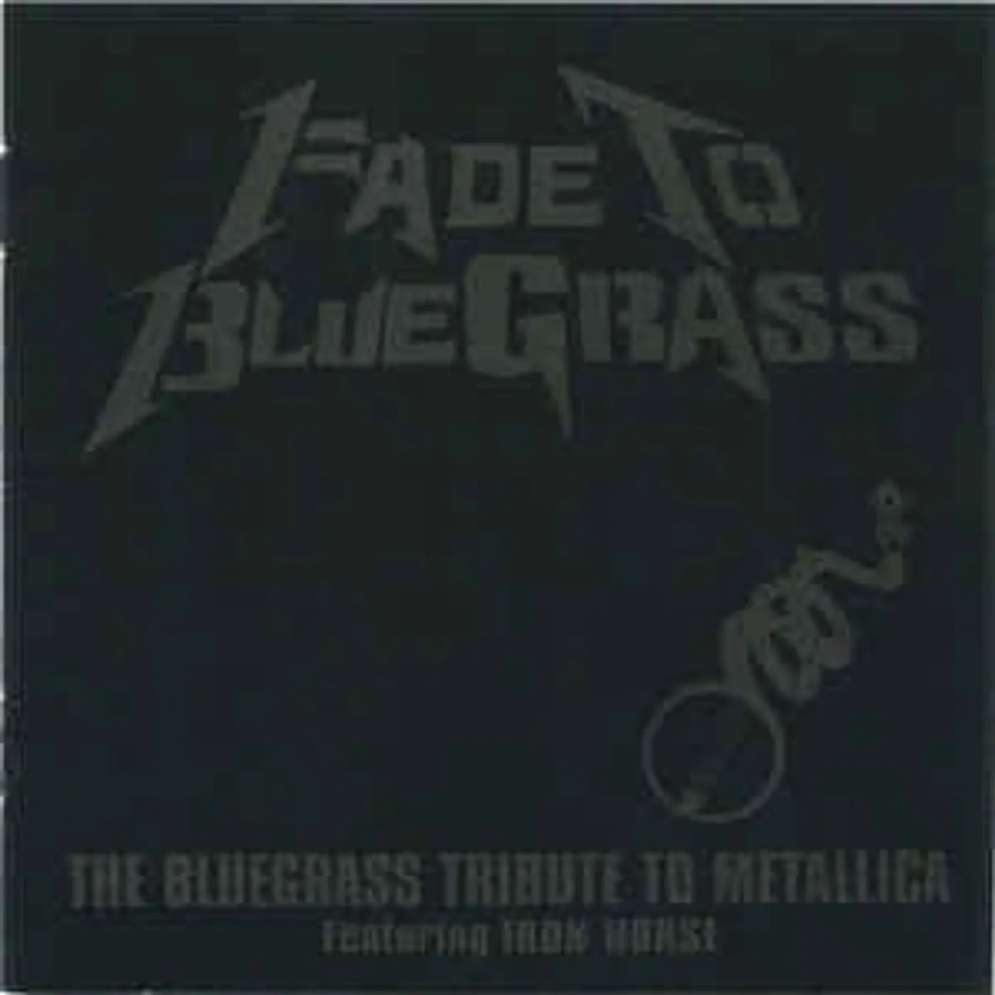 Iron Horse FADE TO BLUEGRASS: TRIBUTE TO METALLICA Vinyl Record