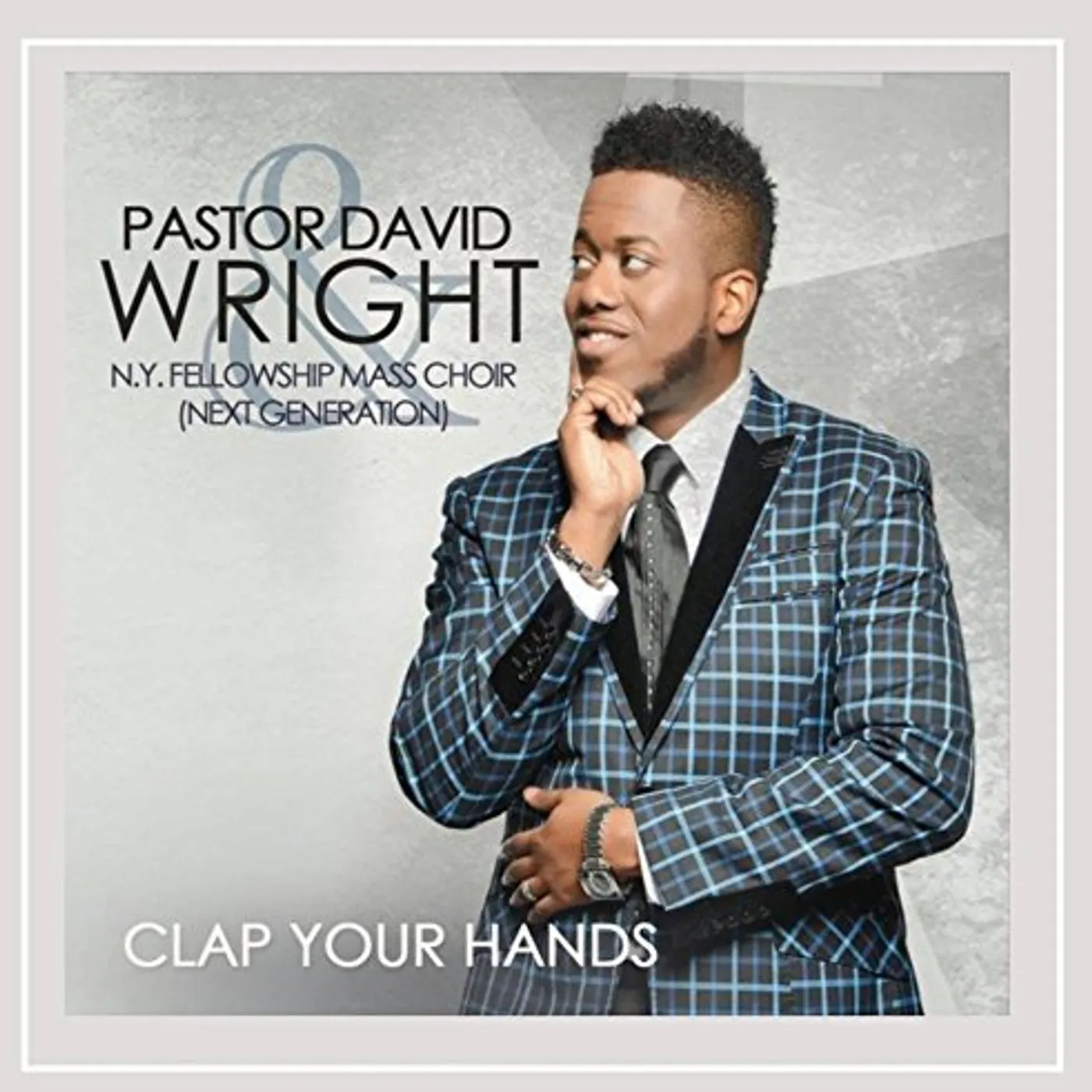Pastor David Wright CLAP YOUR HANDS CD