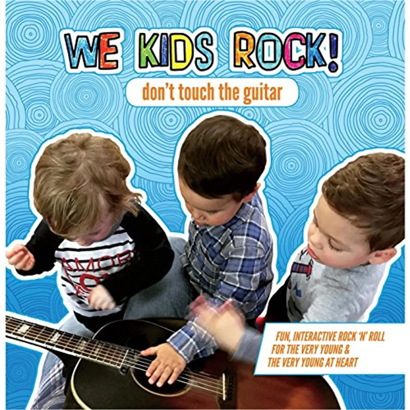 We Kids Rock DON'T TOUCH THE GUITAR CD