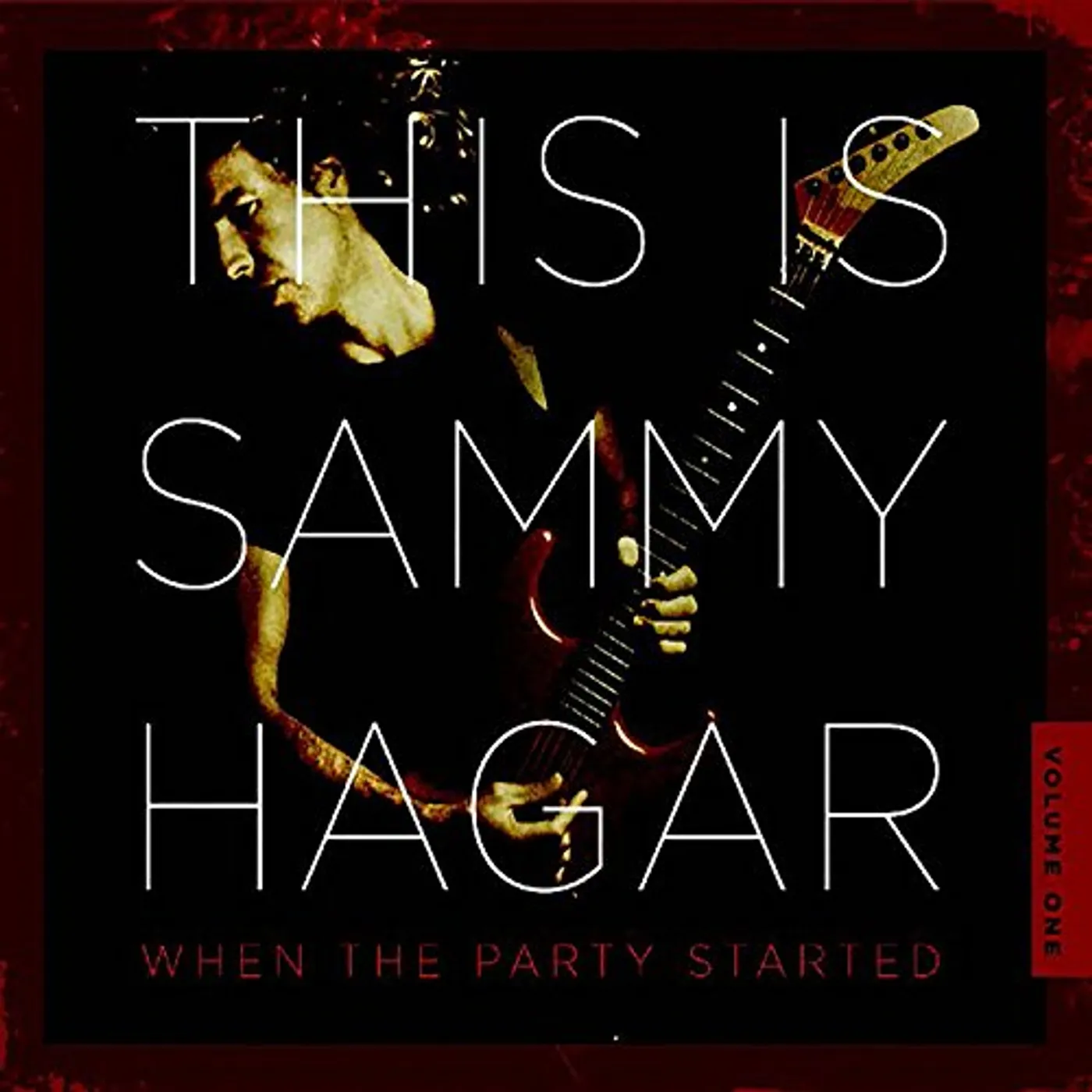 THIS IS SAMMY HAGAR: WHEN THE PARTY STARTED CD