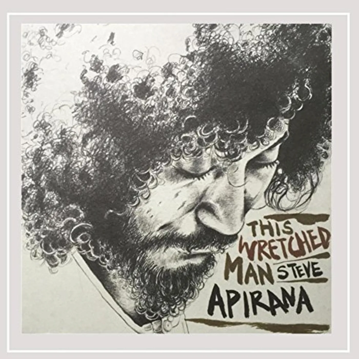 Steve Apirana THIS WRETCHED MAN CD