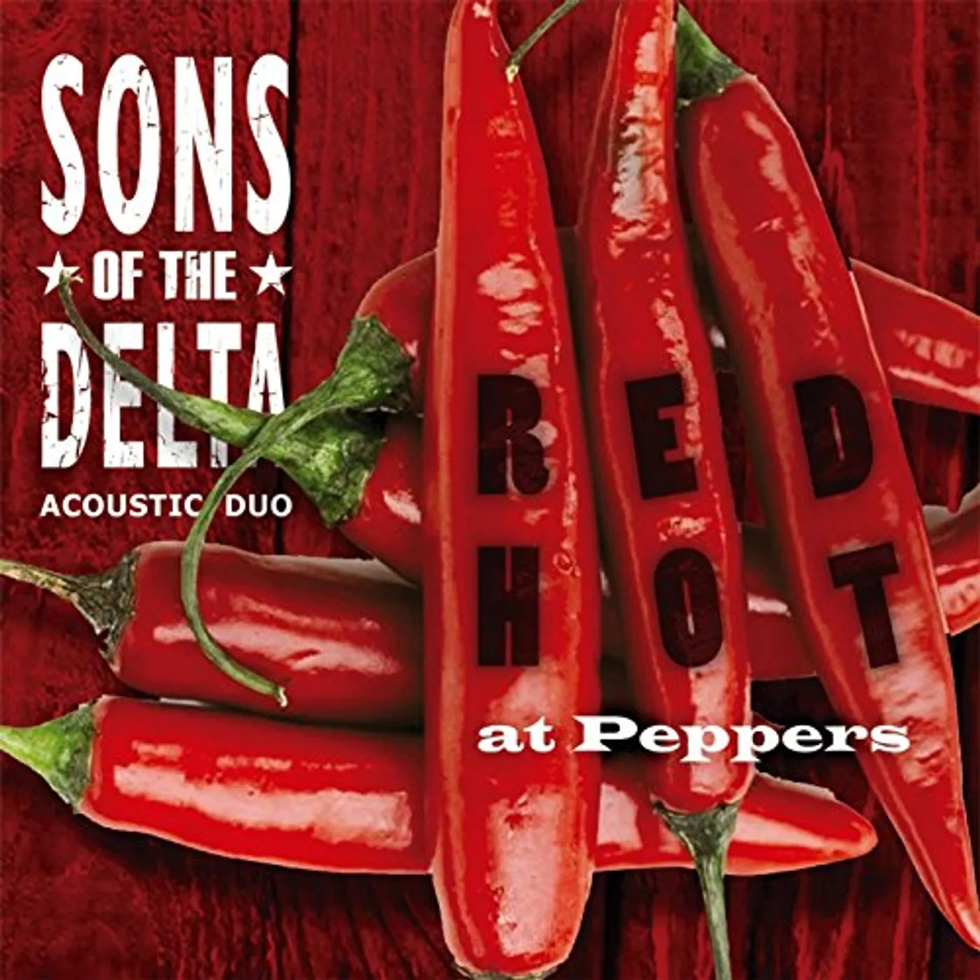 Sons of the Delta RED HOT AT PEPPERS CD