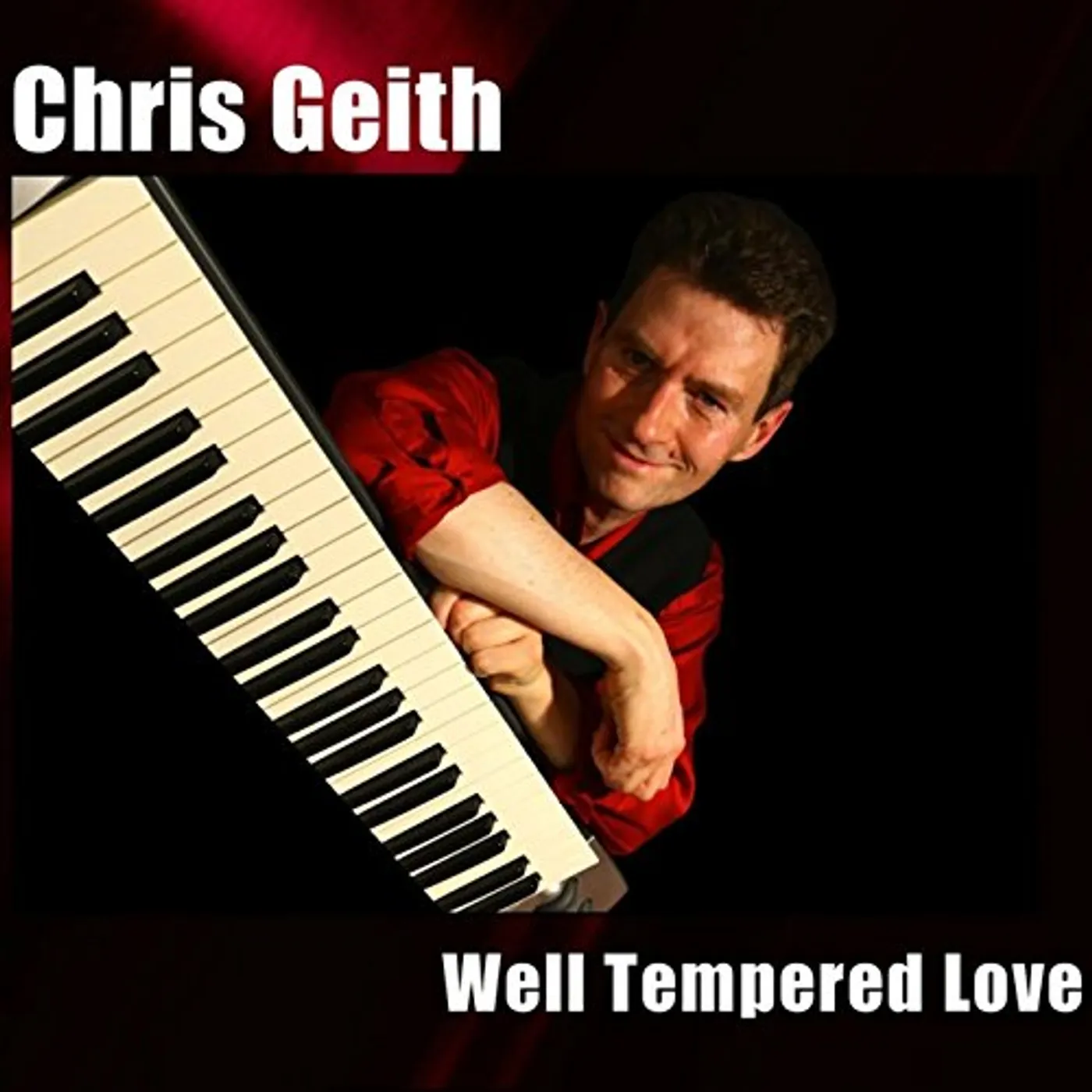 Chris Geith Group WELL TEMPERED LOVE CD