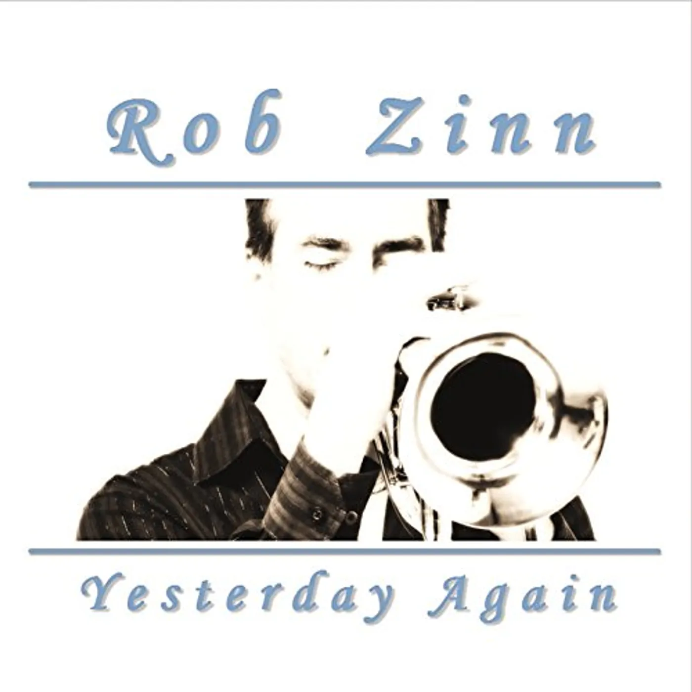 Rob Zinn YESTERDAY AGAIN CD