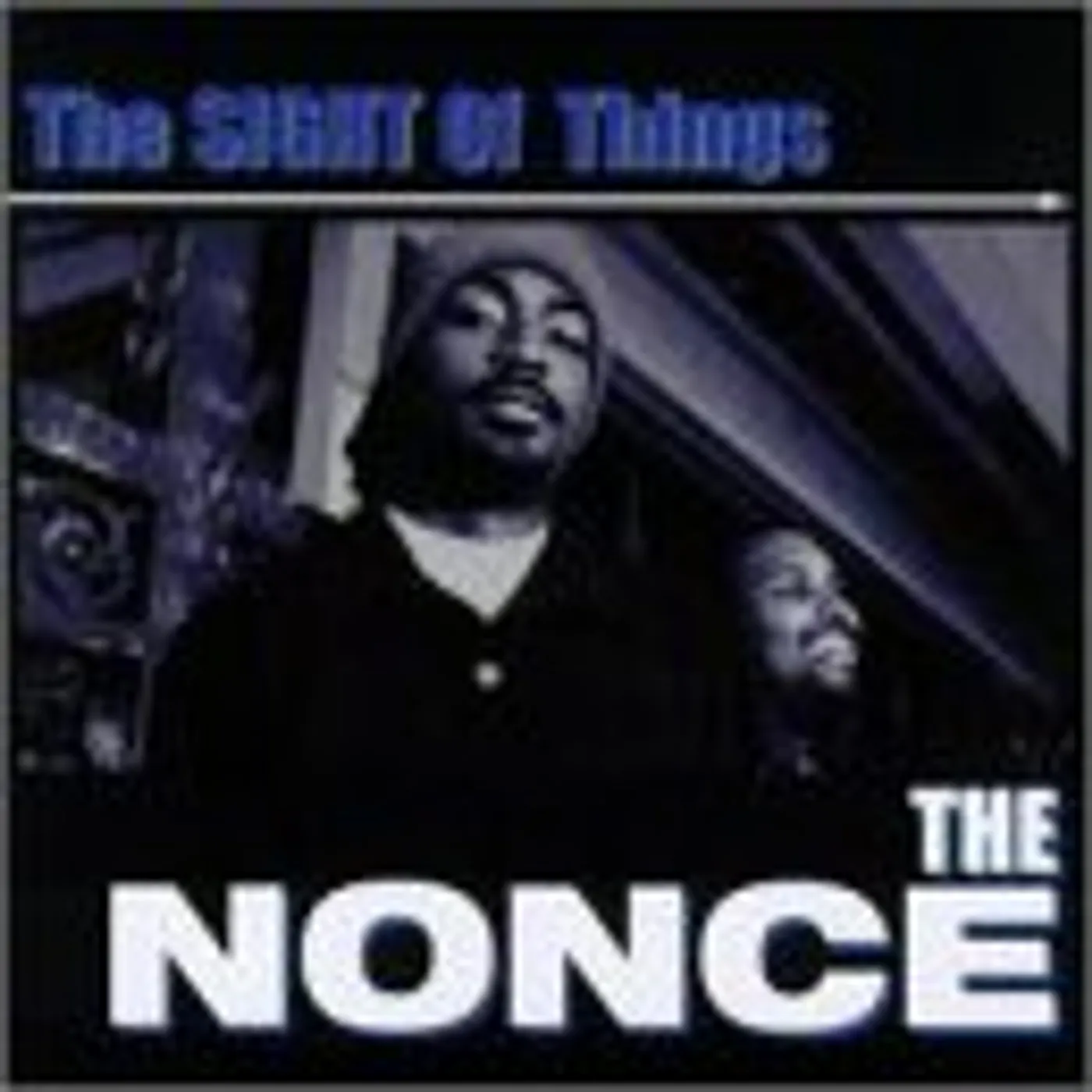 The Nonce SIGHT OF THINGS CD