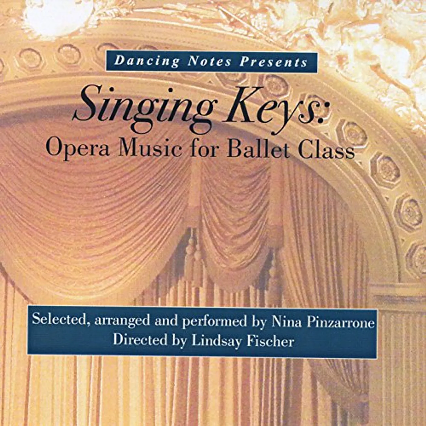 Nina Pinzarrone SINGING KEYS: OPERA MUSIC FOR BALLET CLASS CD