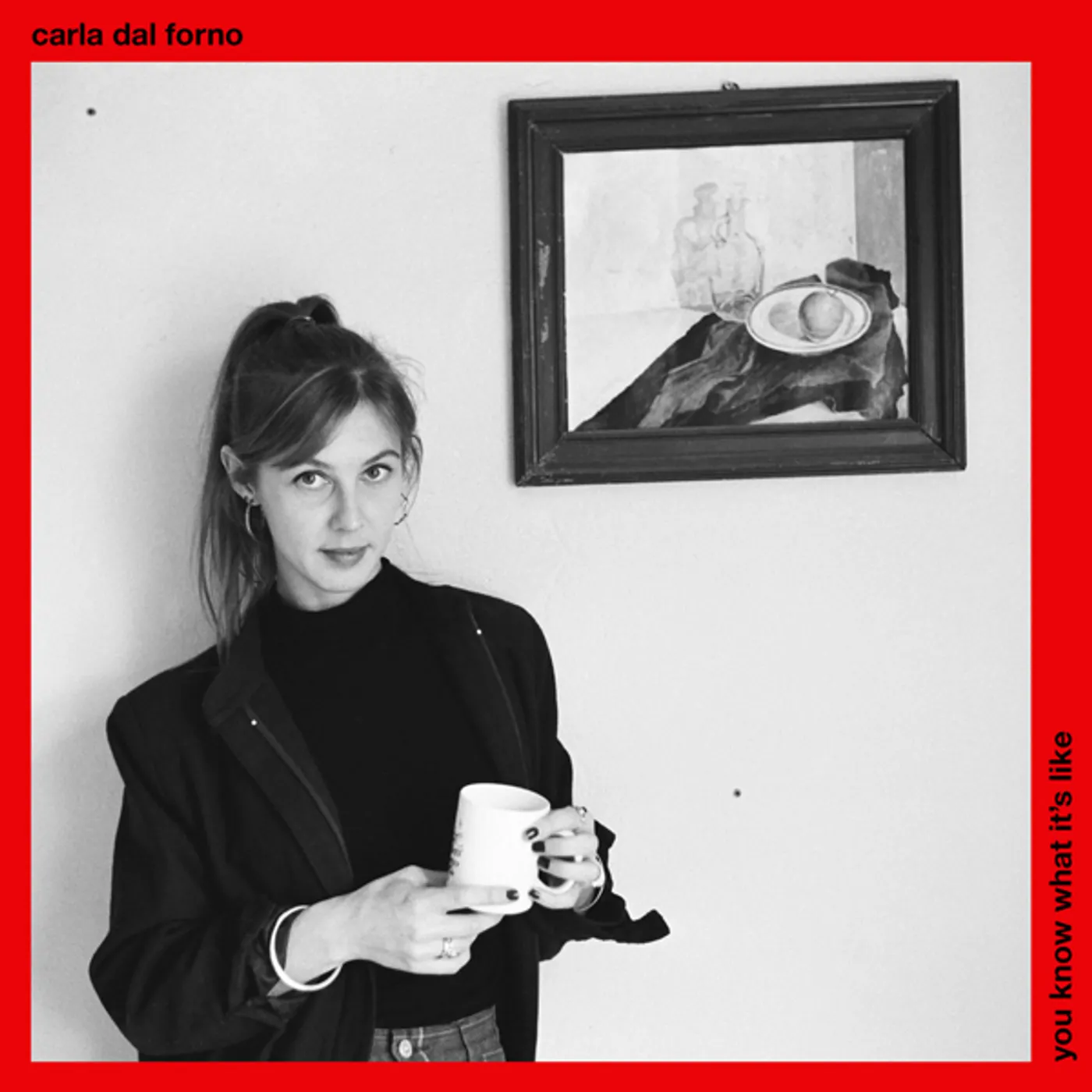 Carla dal Forno You Know What It's Like Vinyl Record
