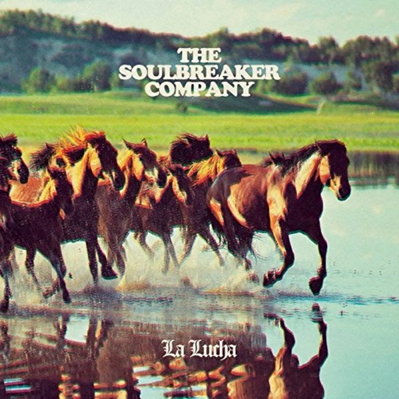 The Soulbreaker Company LA LUCHA CD