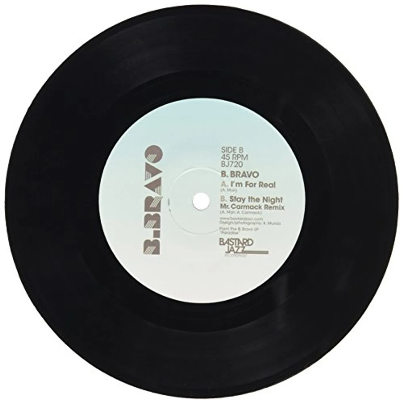 B. Bravo I'M FOR REAL / STAY THE NIGHT (MR CARMACK REMIX) Vinyl Record