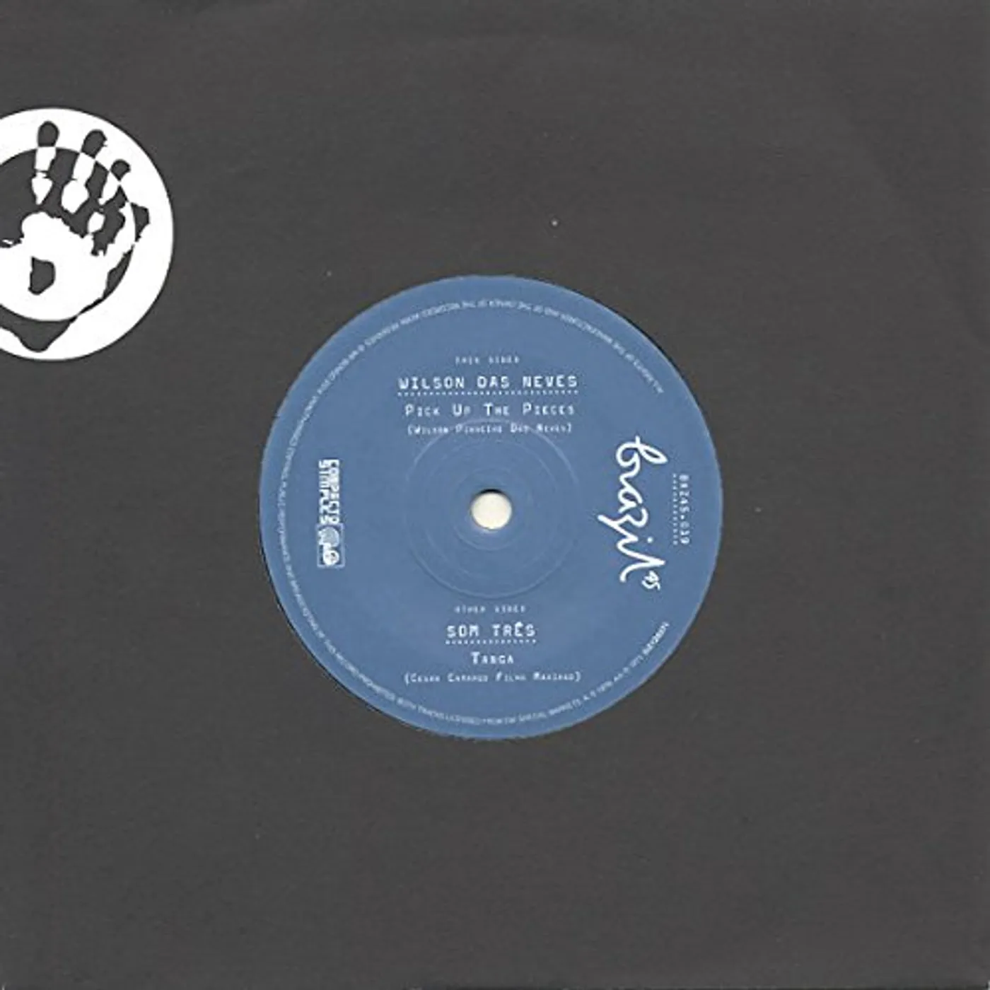 Wilson Das Neves PICK UP THE PIECES / TANGA Vinyl Record