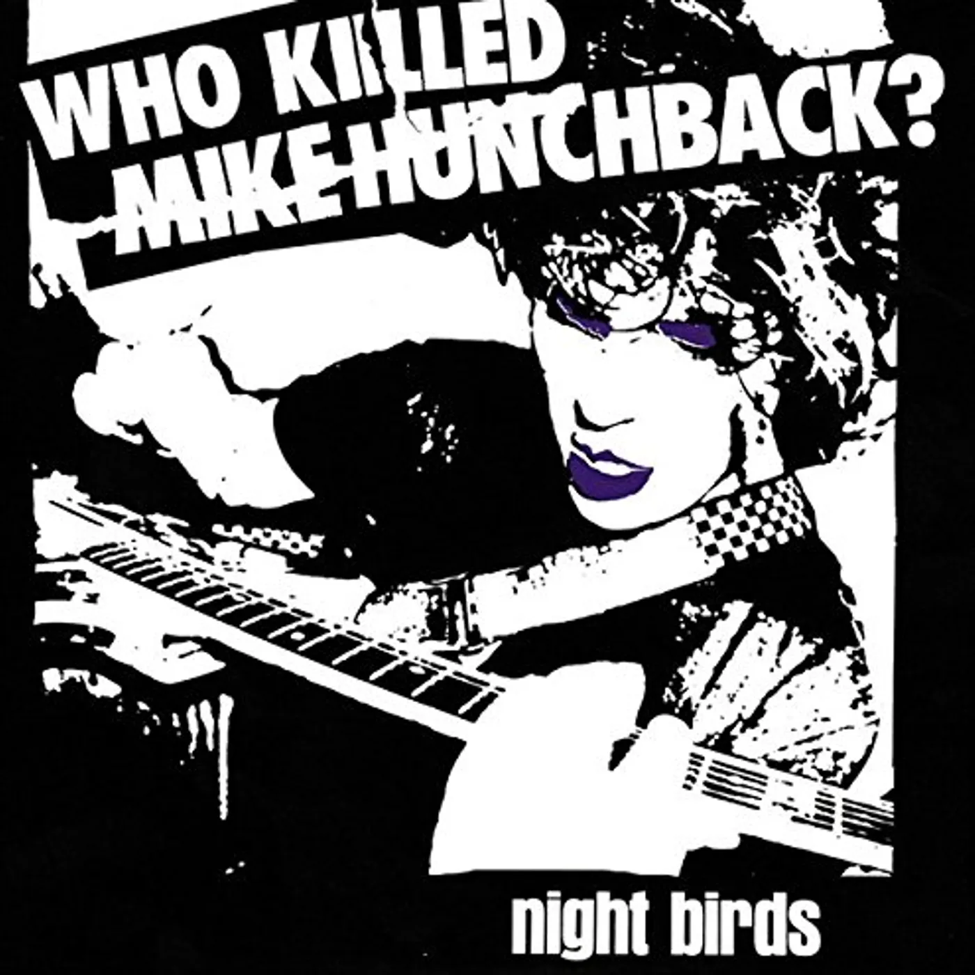 Night Birds WHO KILLED MIKE HUNCHBACK Vinyl Record