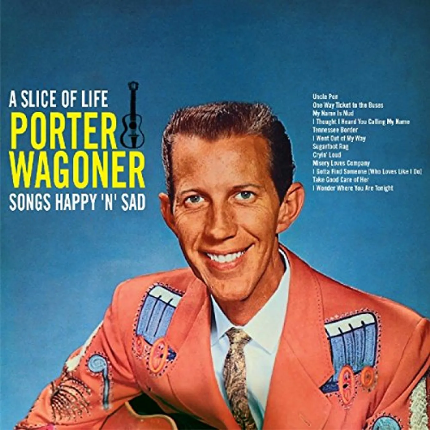 Porter Wagoner SLICE OF LIFE: SONGS HAPPY N SAD CD
