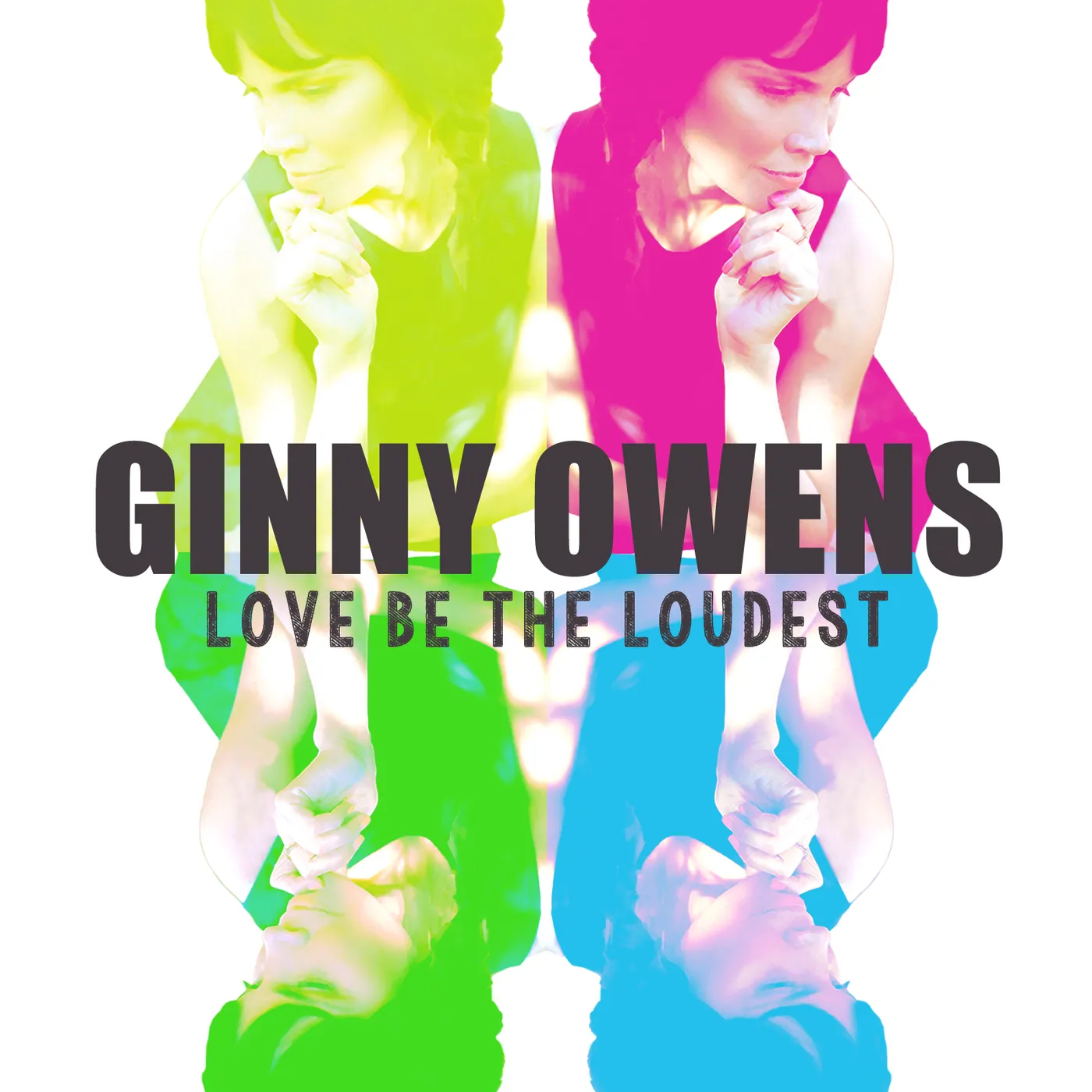 Ginny Owens LOVE BE THE LOUDEST CD