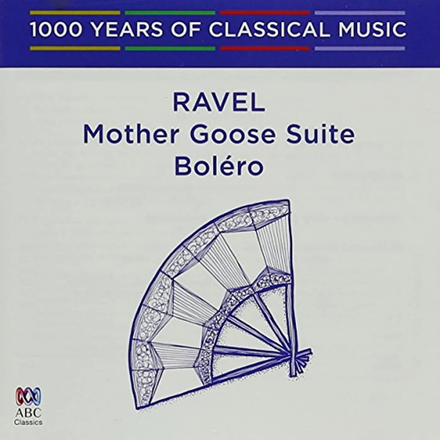 RAVEL: BOLERO / MOTHER GOOSE SUITE - 1000 YEARS OF CD