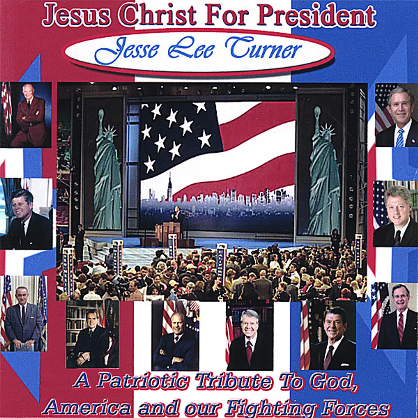 Jesse Lee Turner JESUS CHRIST FOR PRESIDENT CD