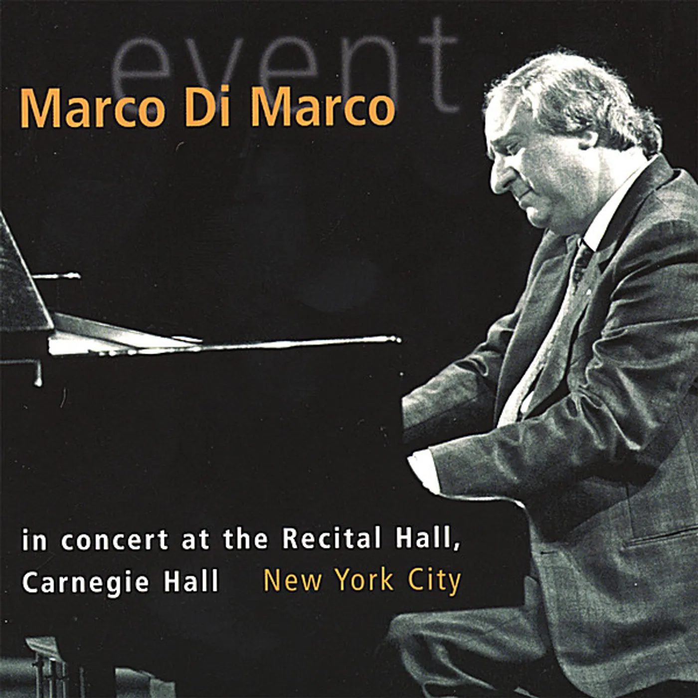 Marco Di Marco EVENT - IN CONCERT AT RECITAL HALL CARNEGIE HALL CD