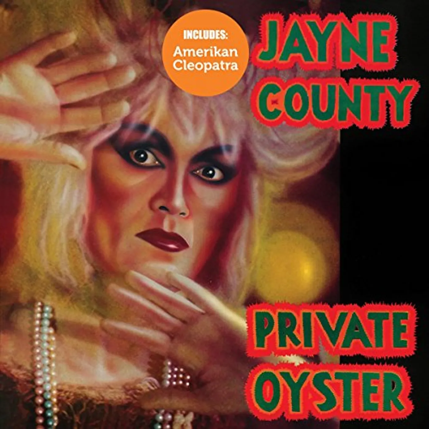 Jayne County AMERIKAN CLEOPATRA / PRIVATE OYSTER CD