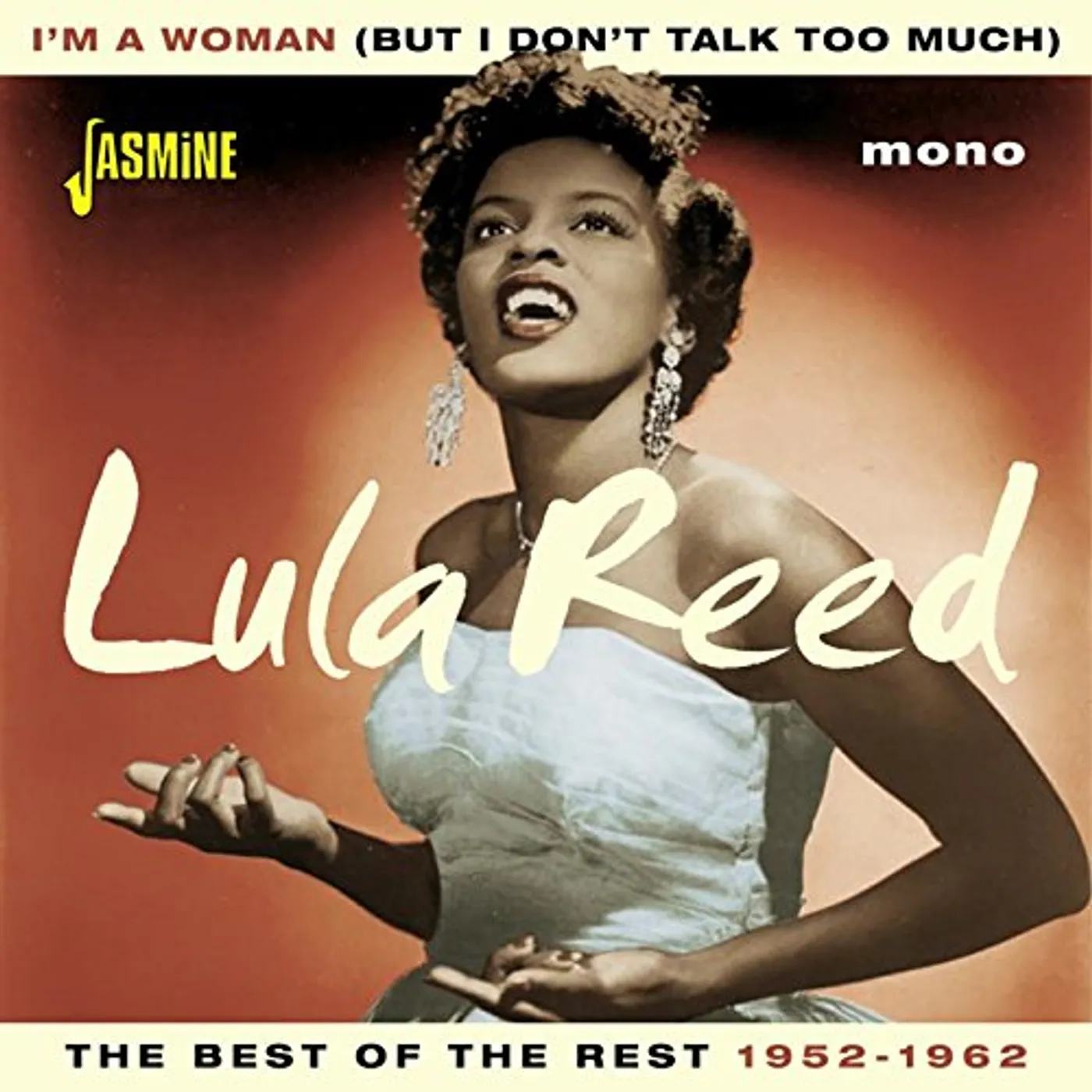 Lula Reed I'M A WOMAN (BUT I DON'T TALK TOO MUCH): BEST OF CD