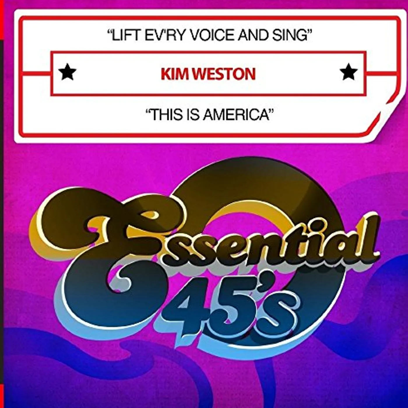 Kim Weston LIFT EV'RY VOICE AND SING / THIS IS AMERICA CD