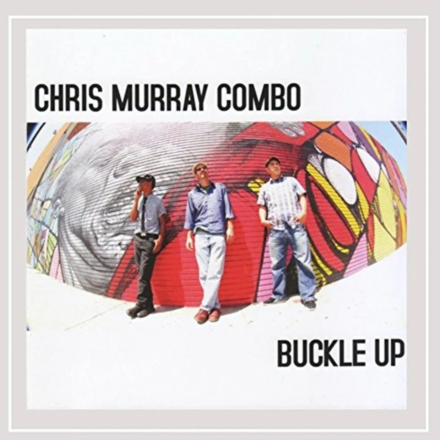 Chris Murray Combo BUCKLE UP CD