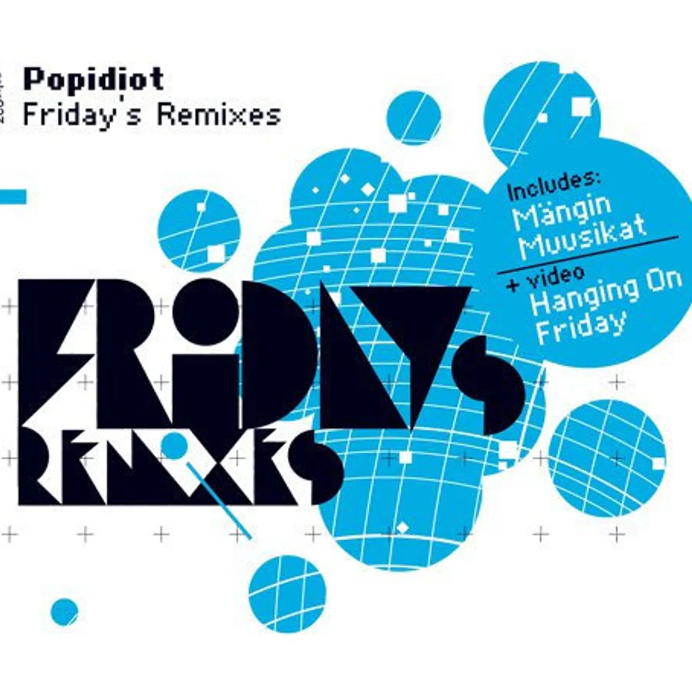 Popidiot FRIDAY'S REMIXES CD