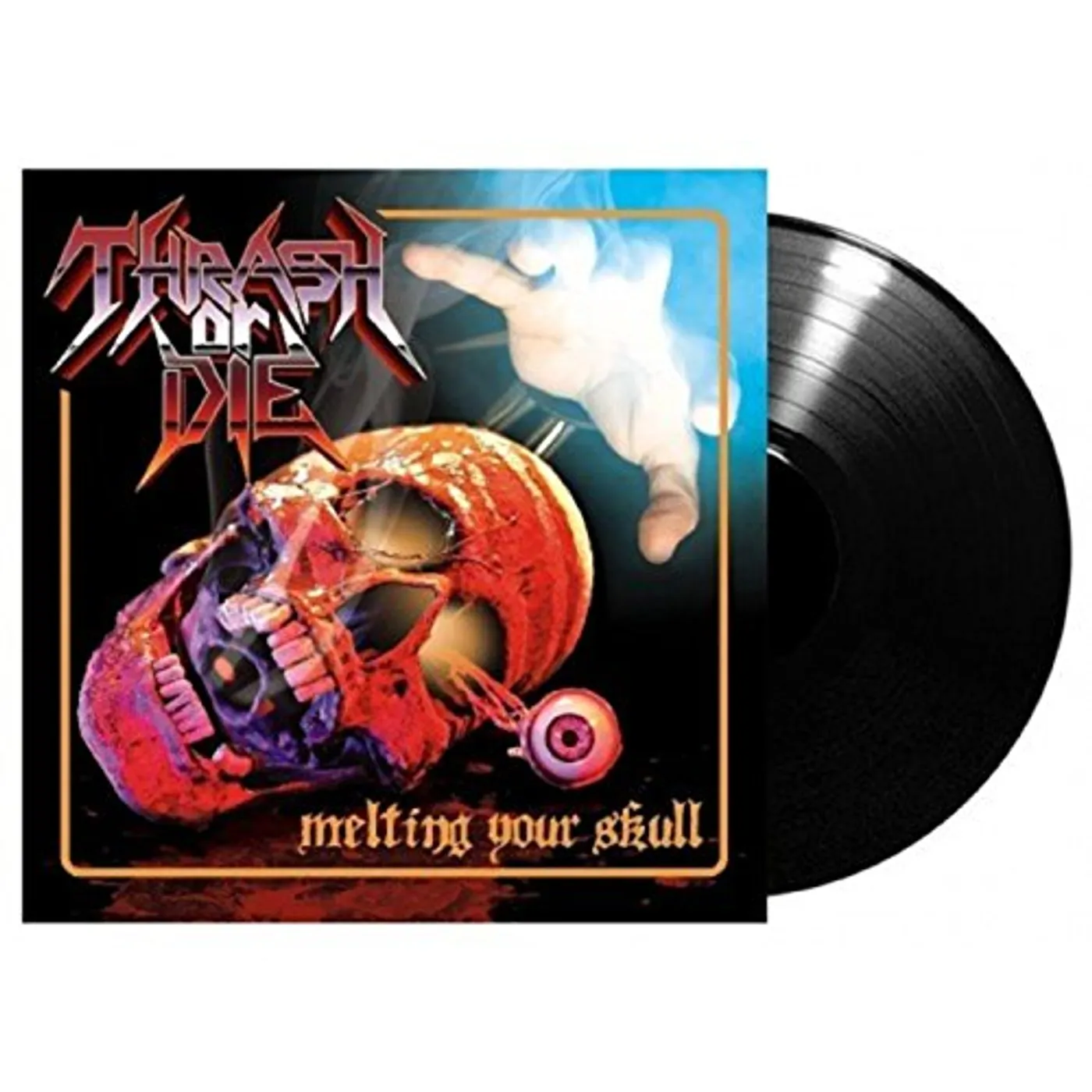 Thrash Or Die Melting Your Skull Vinyl Record