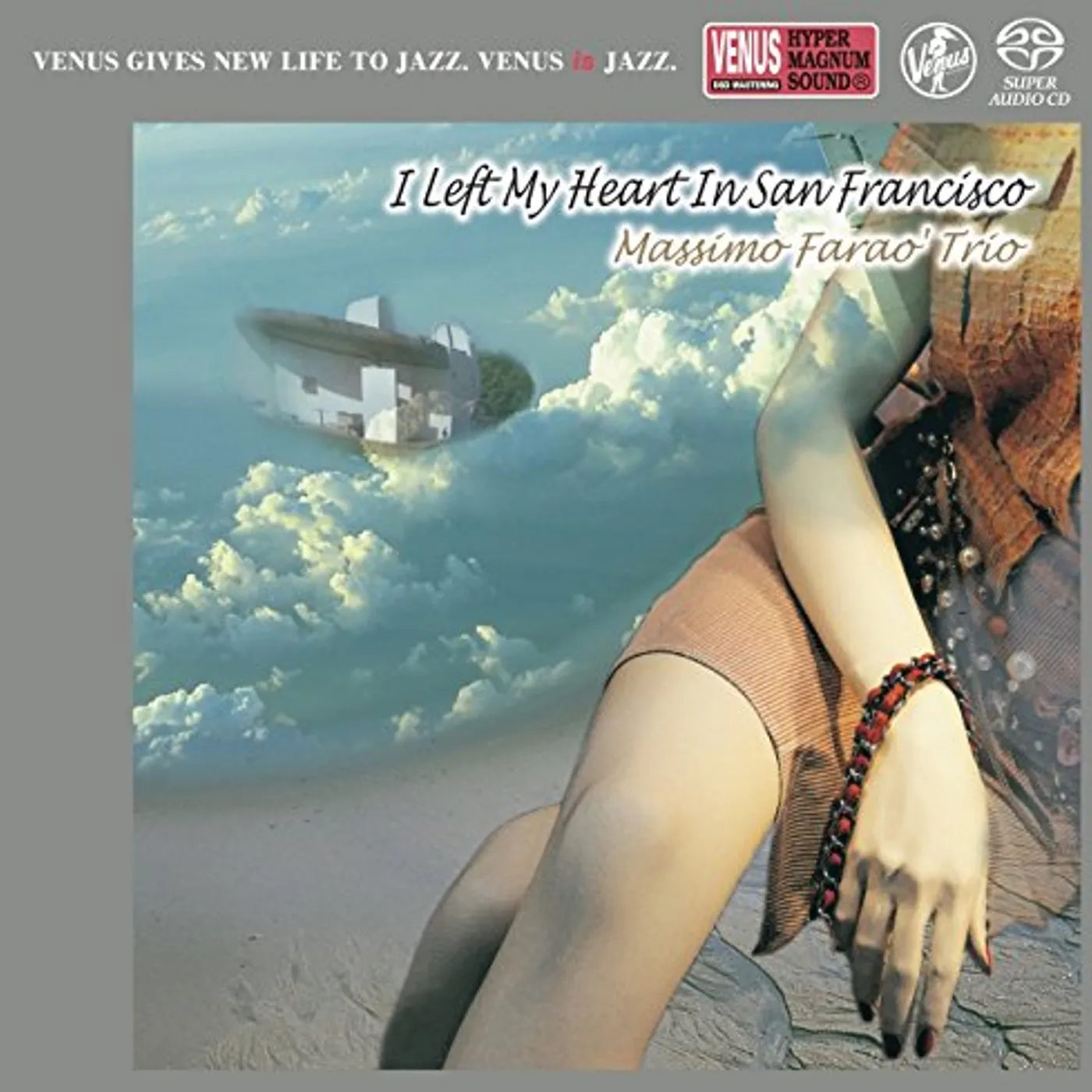 Massimo Faraò I LEFT MY HEART IN SAN FRANCISCO Super Audio CD