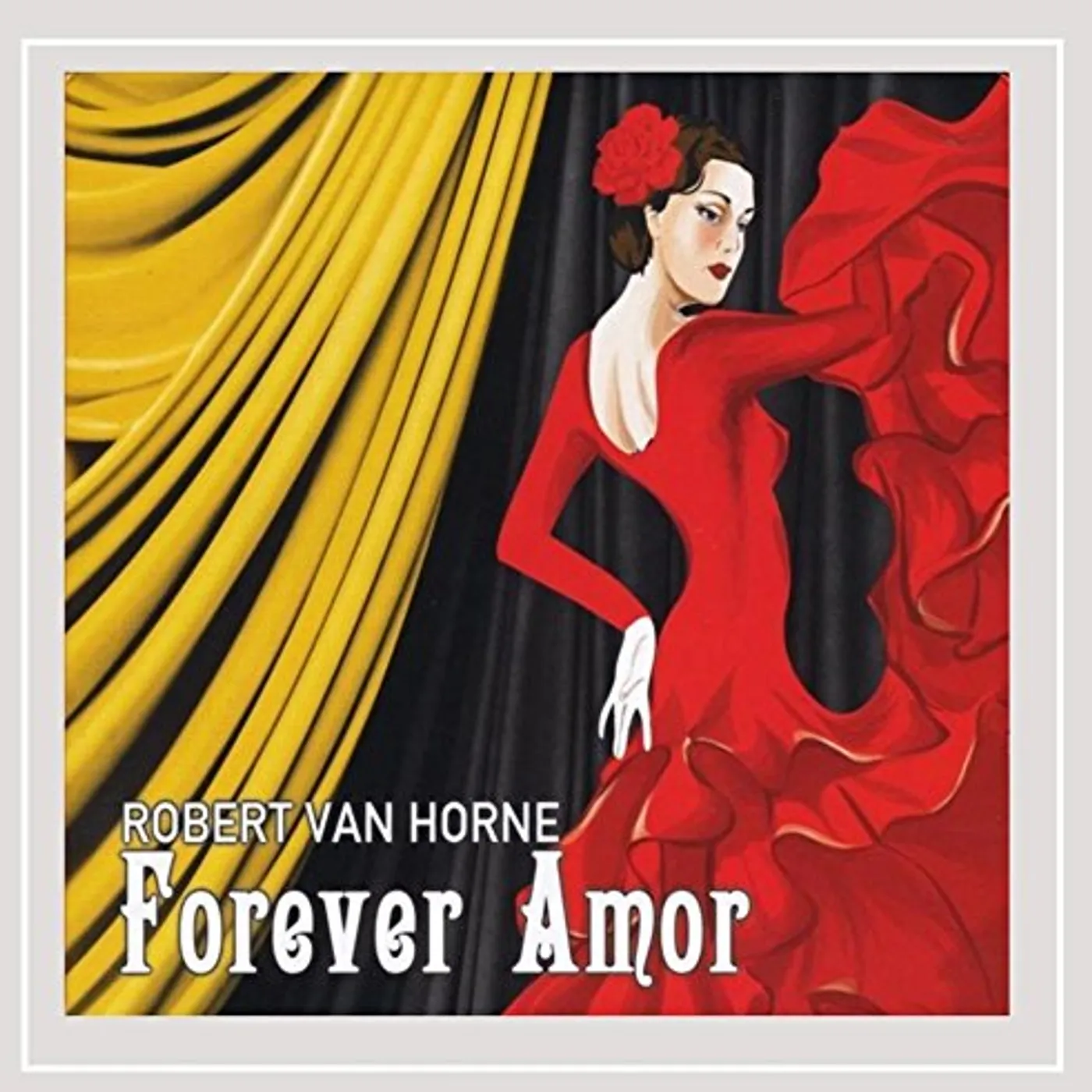 Robert Van Horne FOREVER AMOR CD