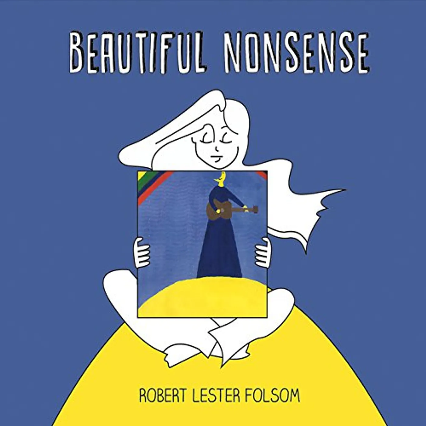 Robert Lester Folsom BEAUTIFUL NONSENSE CD