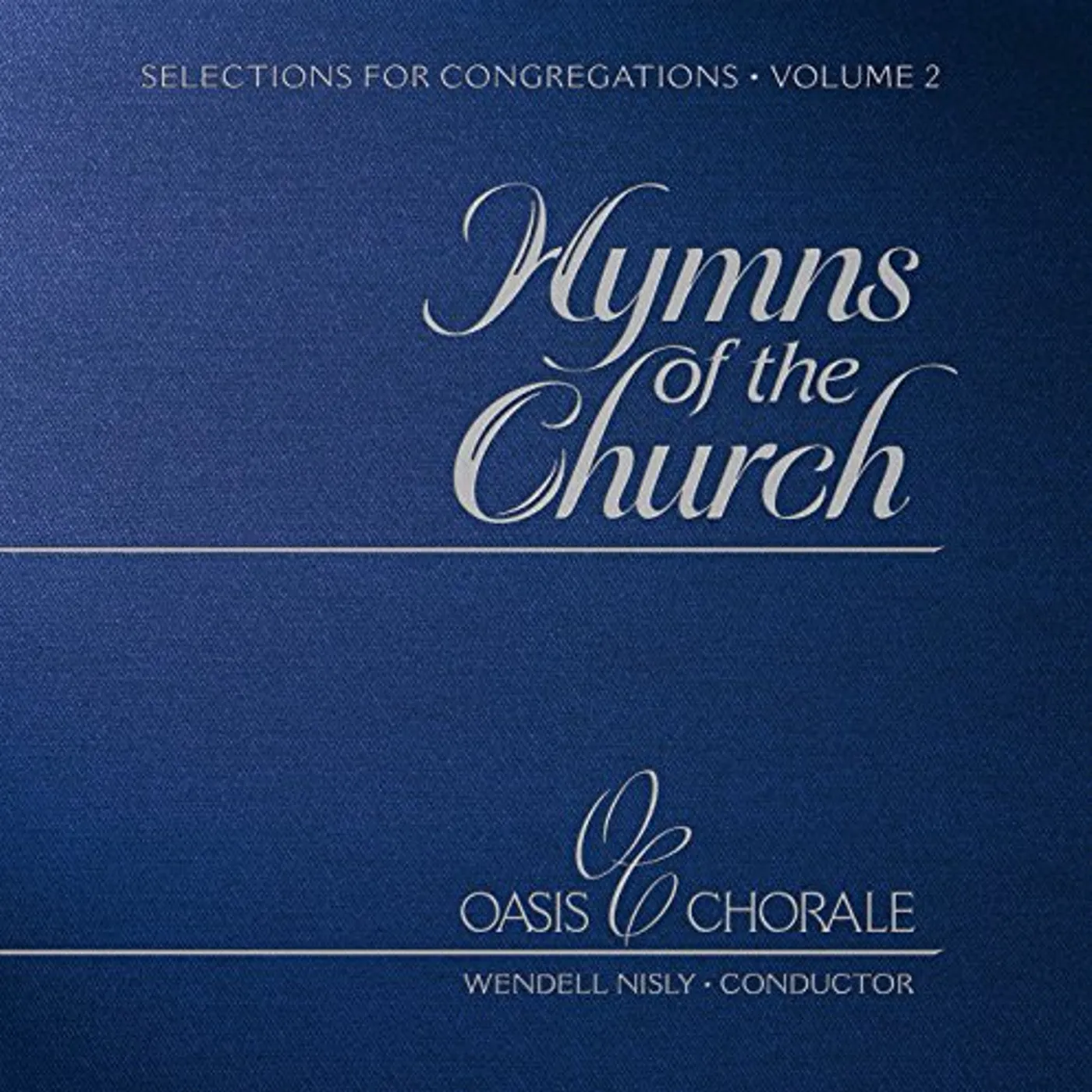 Oasis Chorale HYMNS OF THE CHURCH 2 CD
