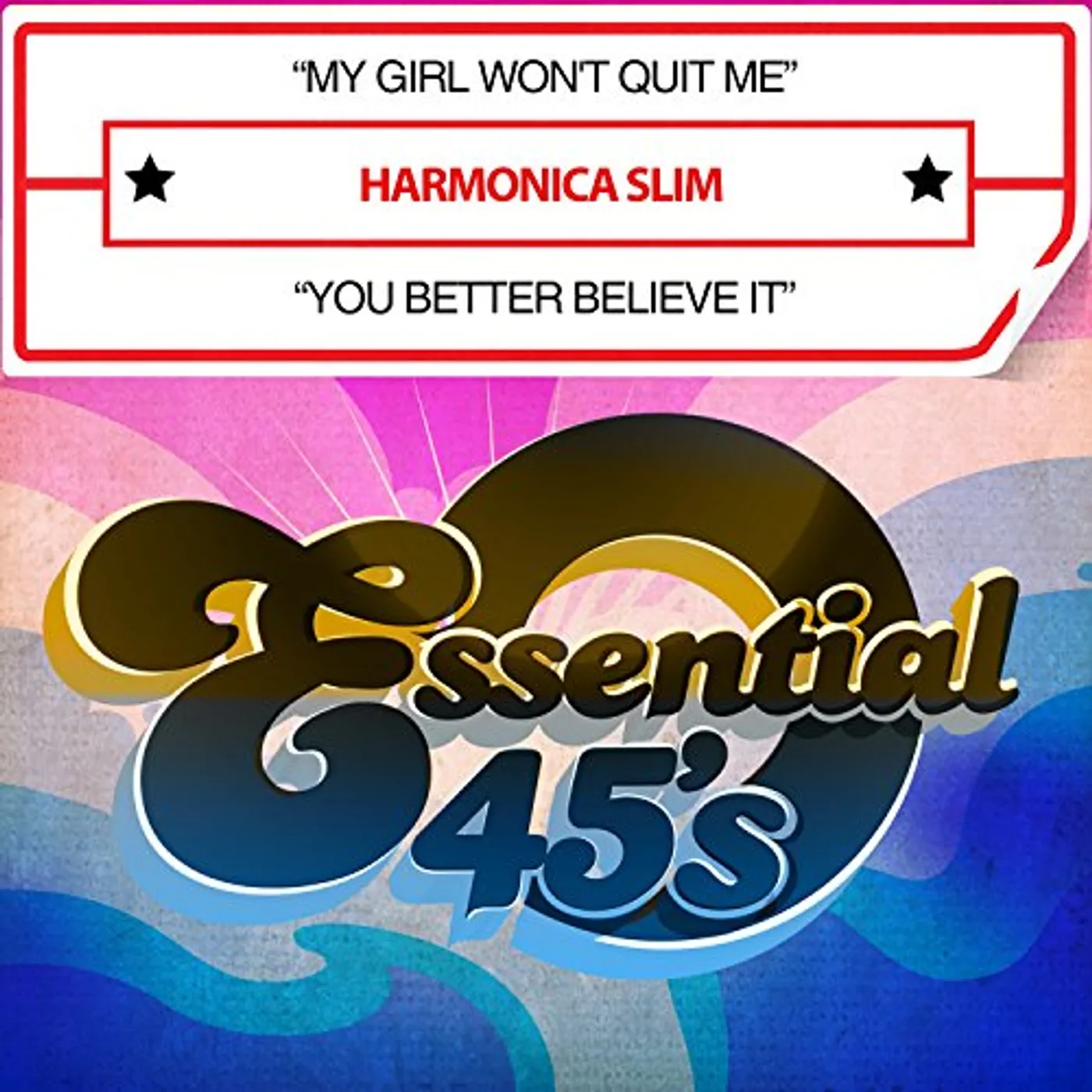 Harmonica Slim MY GIRL WON'T QUIT ME / YOU BETTER BELIEVE IT CD