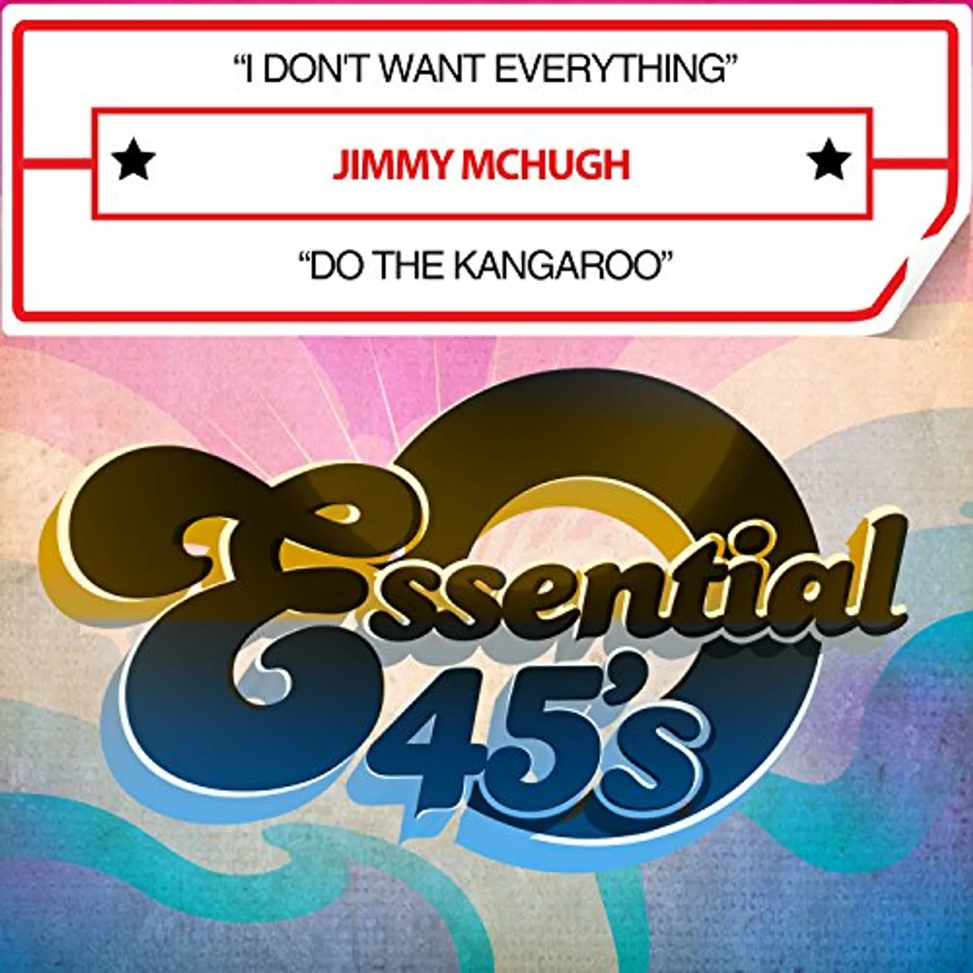 Jimmy McHugh I DON'T WANT EVERYTHING / DO THE KANGAROO CD