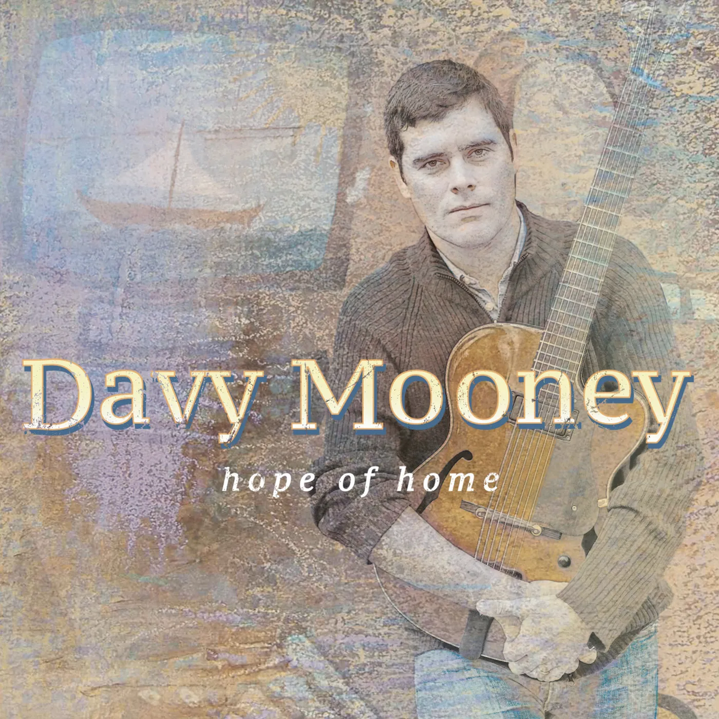 Davy Mooney HOPE OF HOME CD