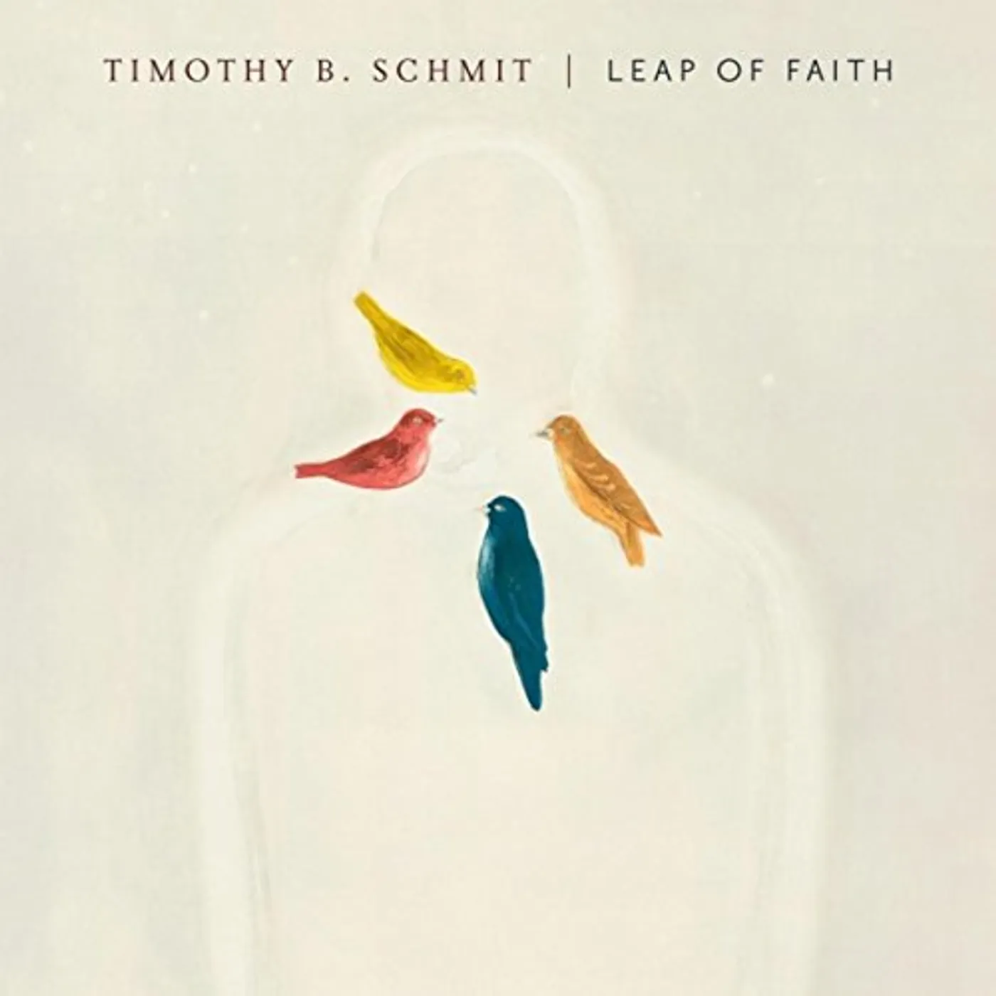 Timothy B. Schmit LEAP OF FAITH CD